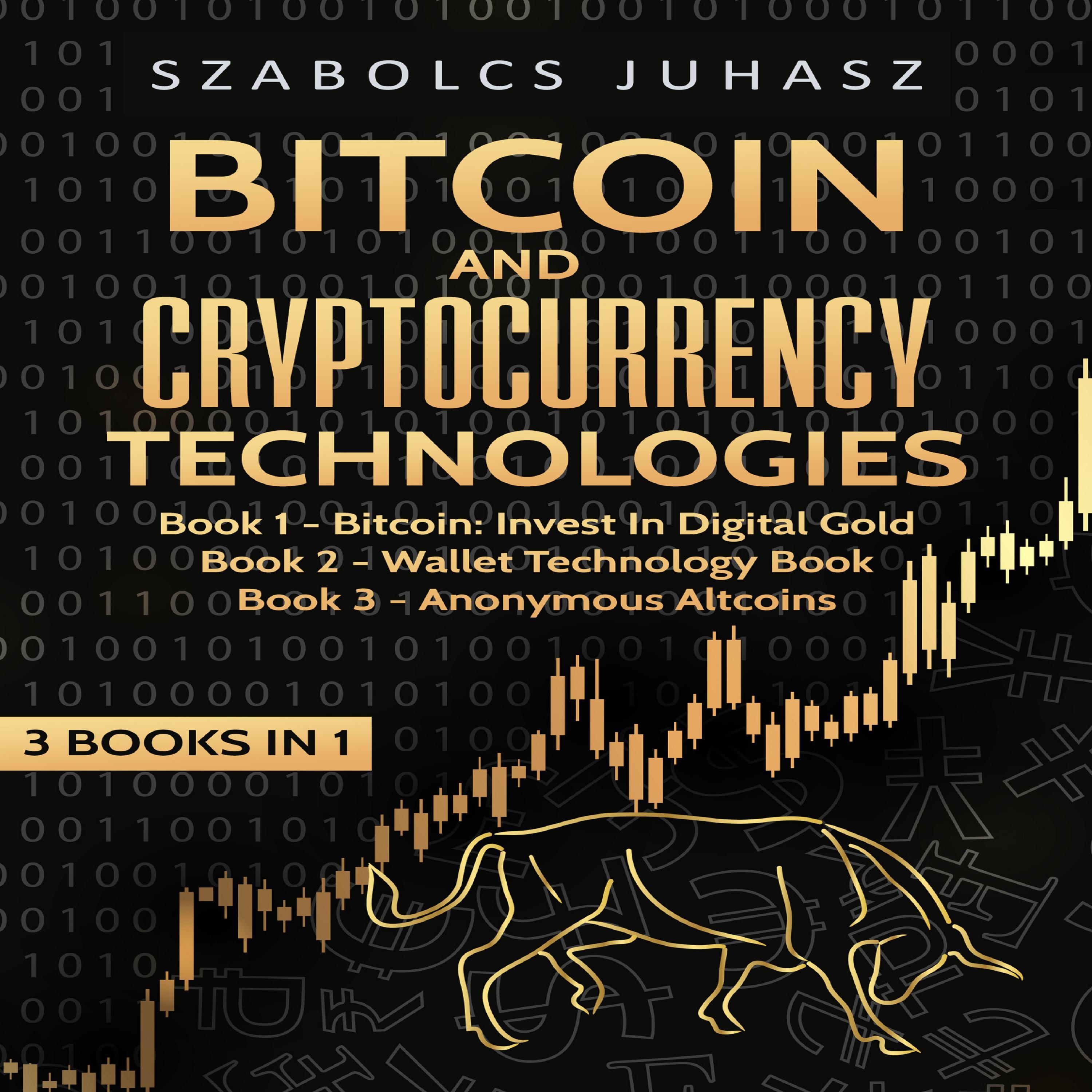 Bitcoin & Cryptocurrency Technologies (3 Books in 1)