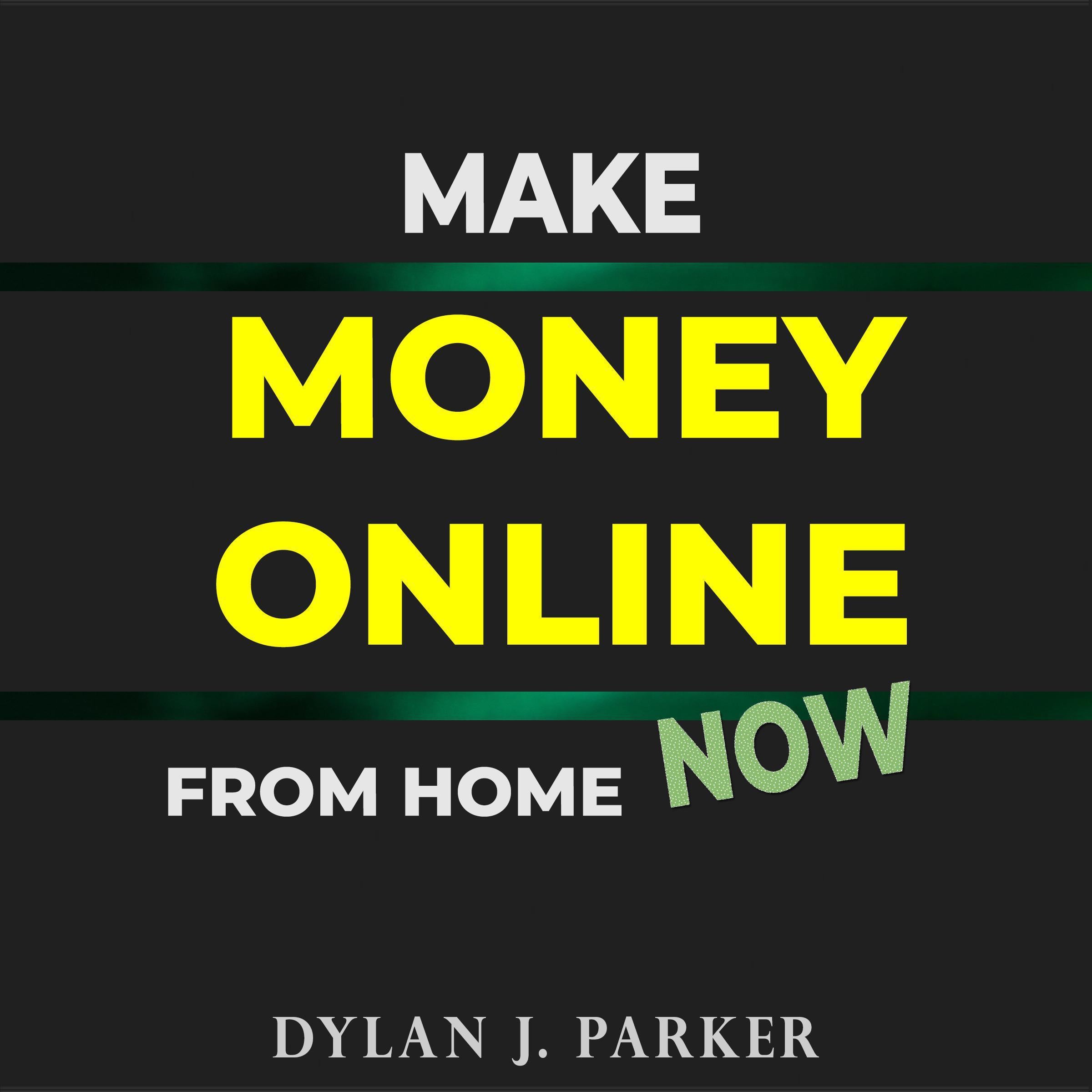 Make Money Online From Home NOW