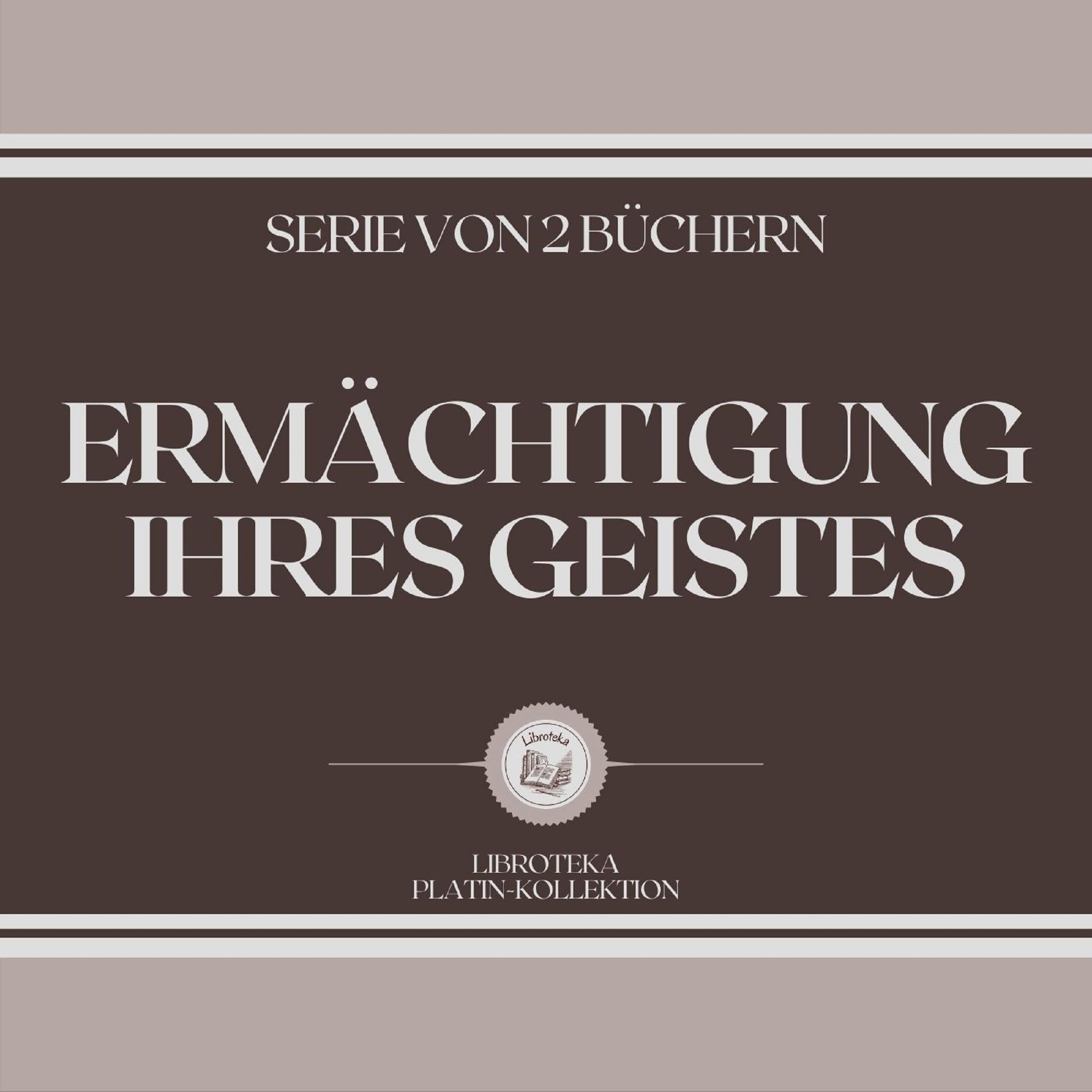 ERMÄCHTIGUNG IHRES GEISTES (SERIE VON 2 BÜCHERN)