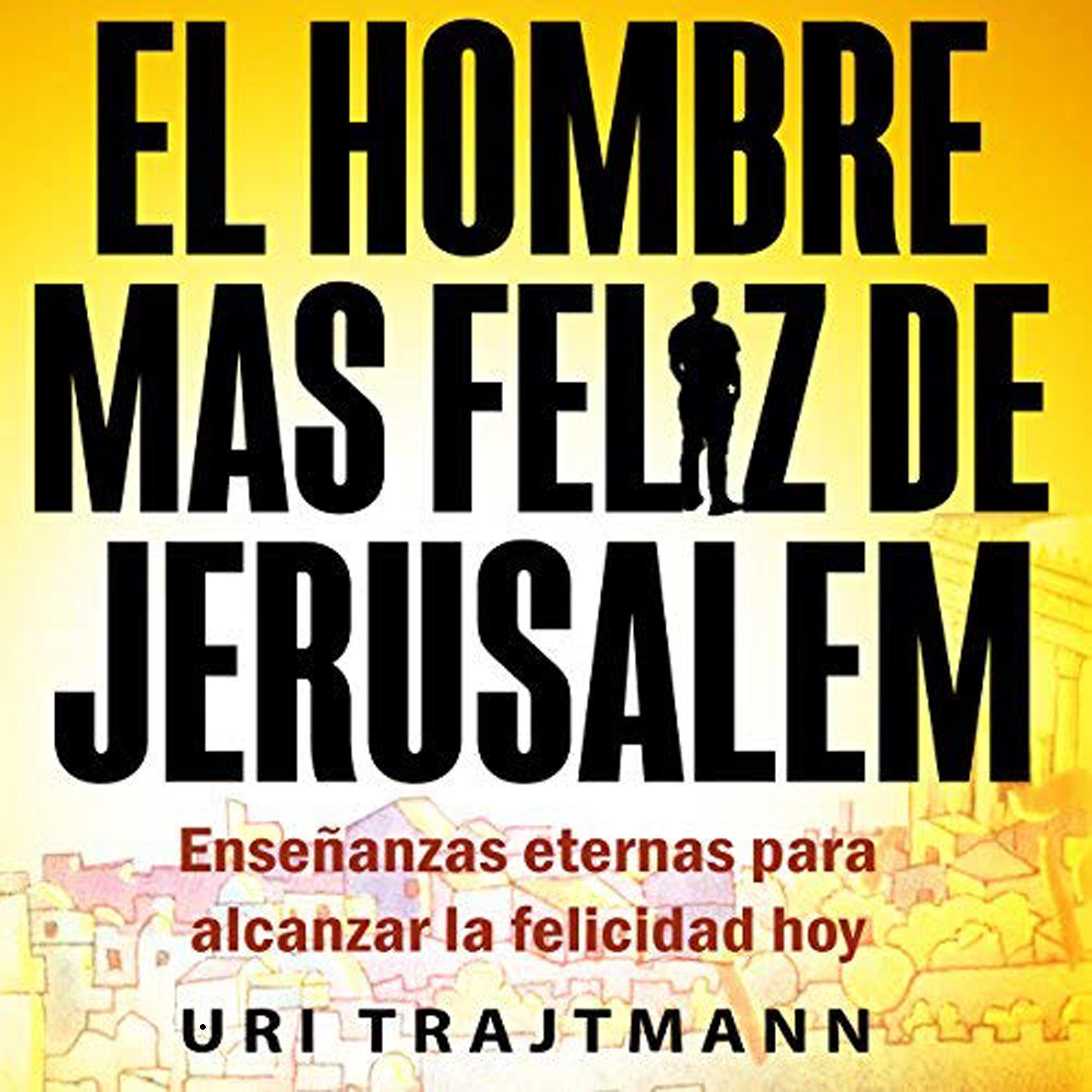 El Hombre mas Feliz de Jerusalem