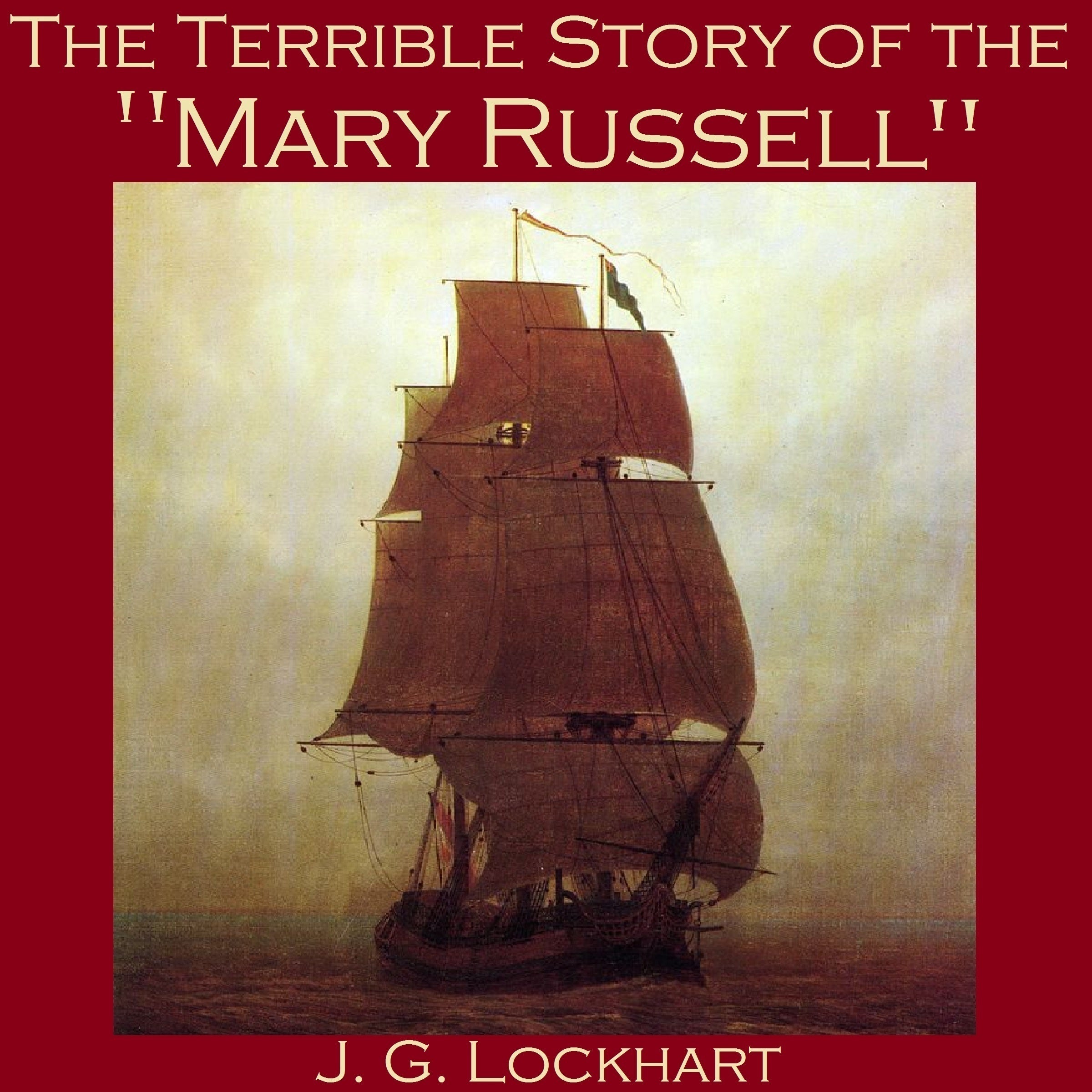 The Terrible Story of the <i>Mary Russell</i>