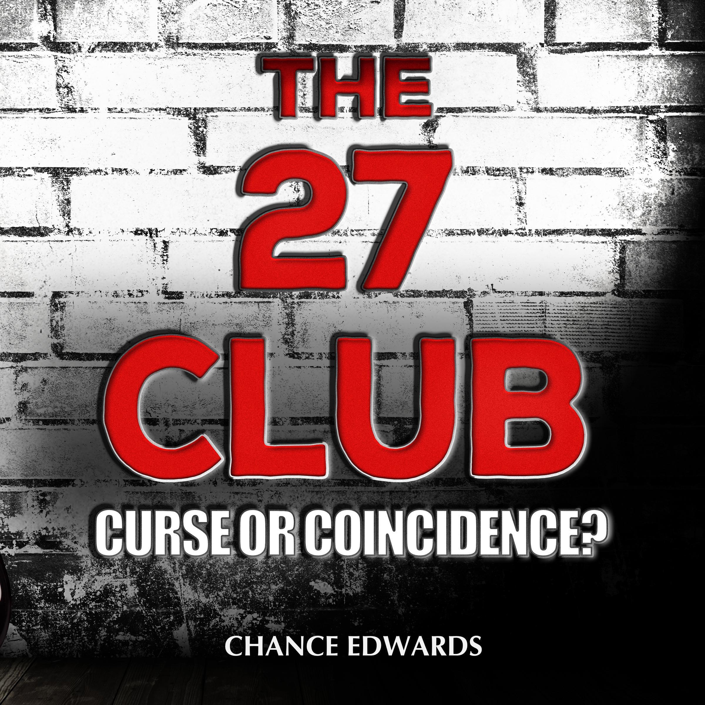 The 27 Club: Curse or Coincidence?
