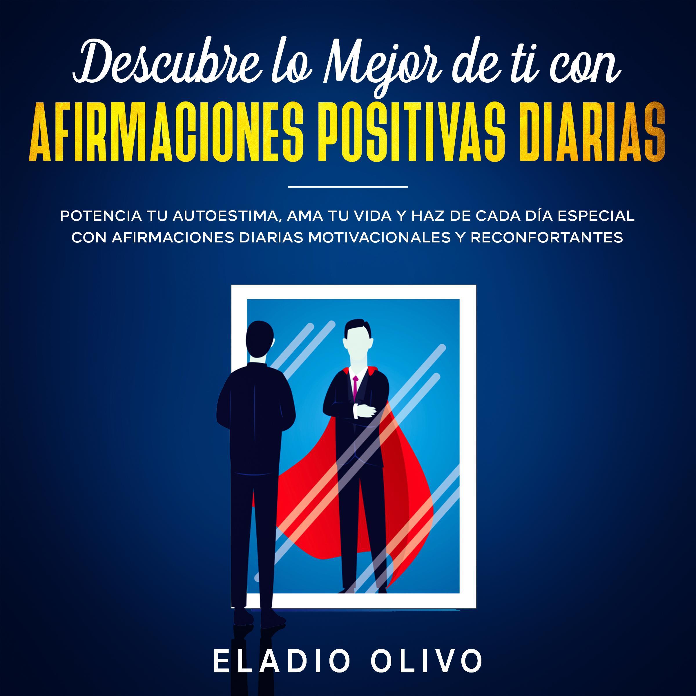 Descubre lo mejor de ti con afirmaciones positivas diarias