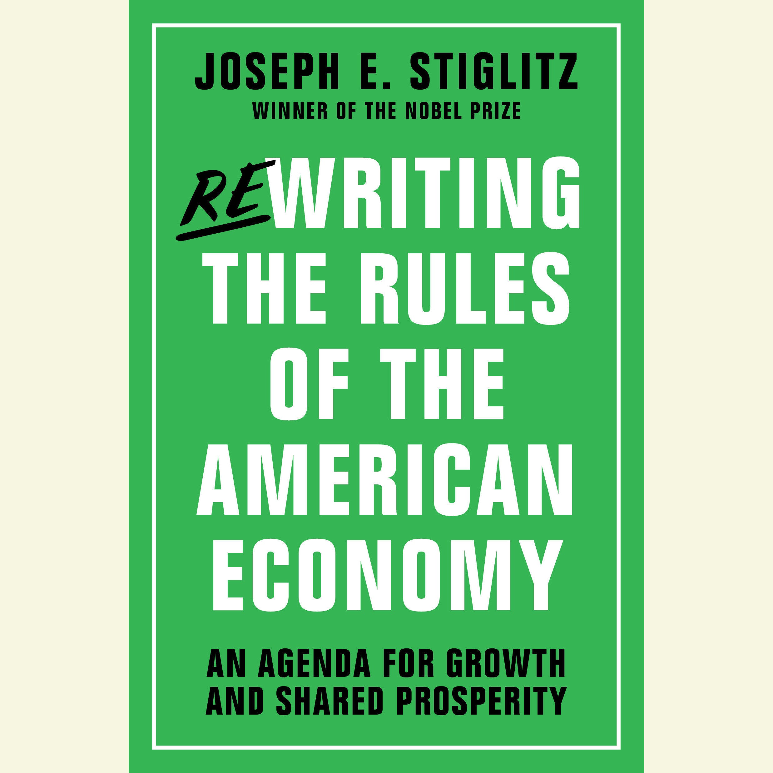 Rewriting the Rules of the American Economy