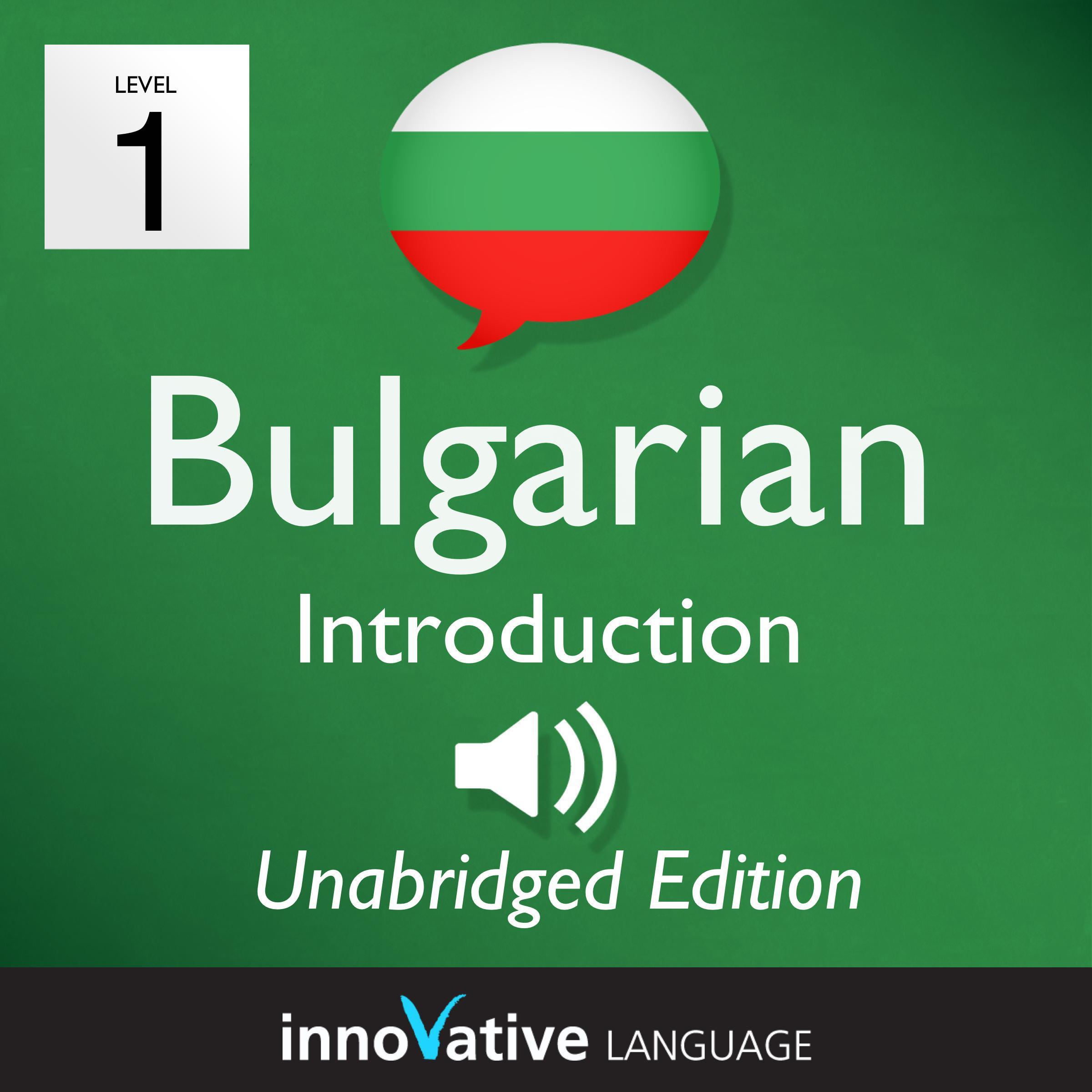 Learn Bulgarian - Level 1: Introduction to Bulgarian, Volume 1