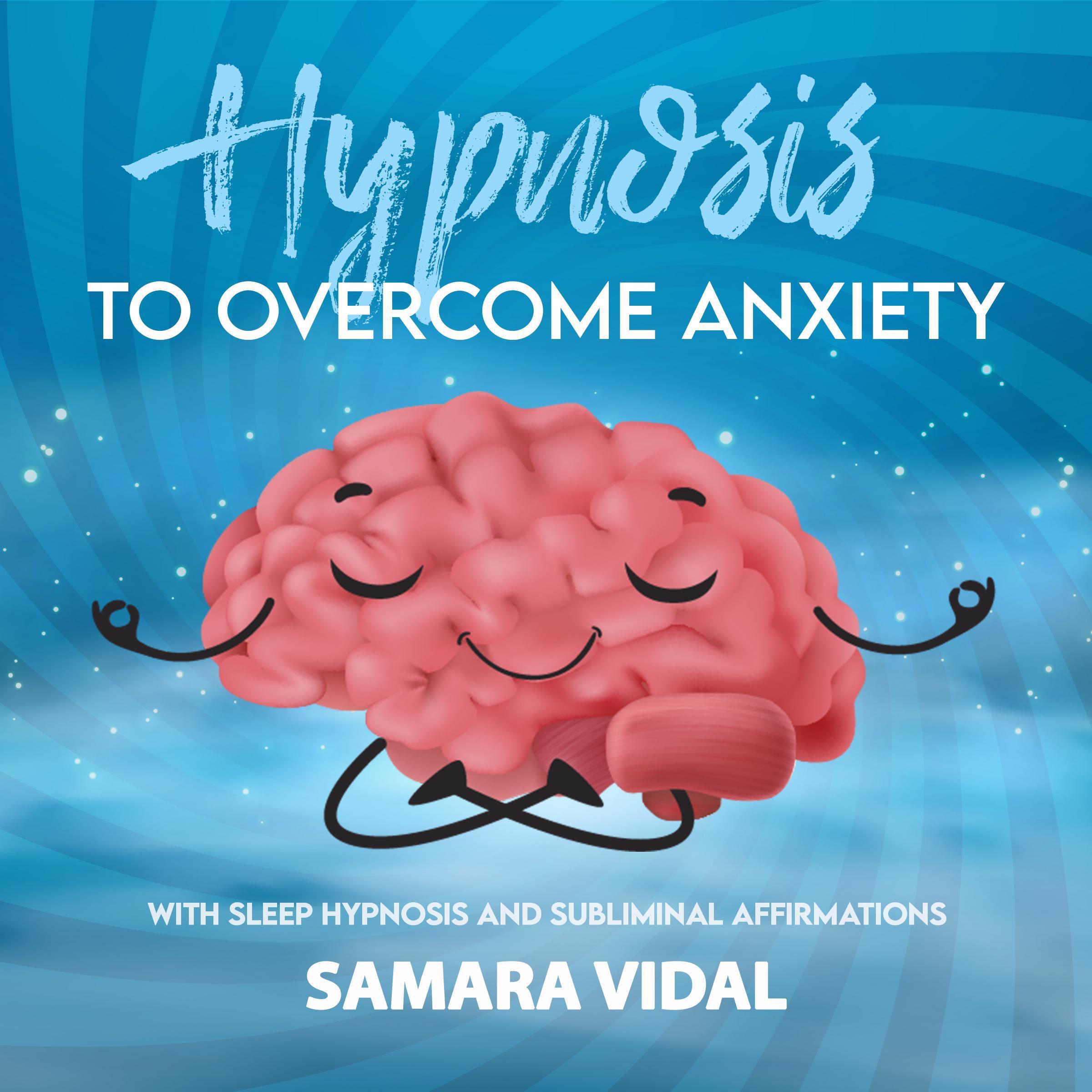 Hypnosis to Overcome Anxiety