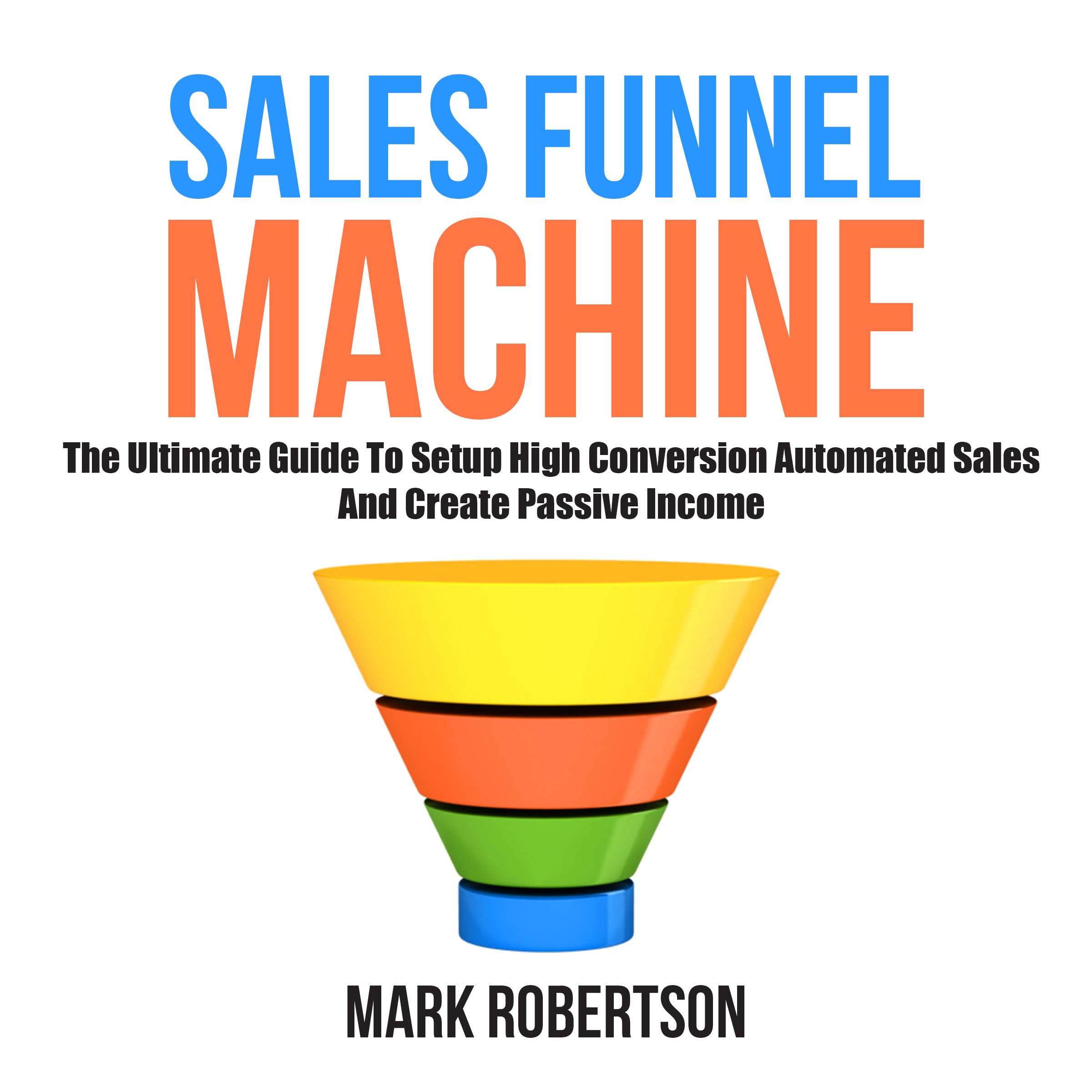 Sales Funnel Machine