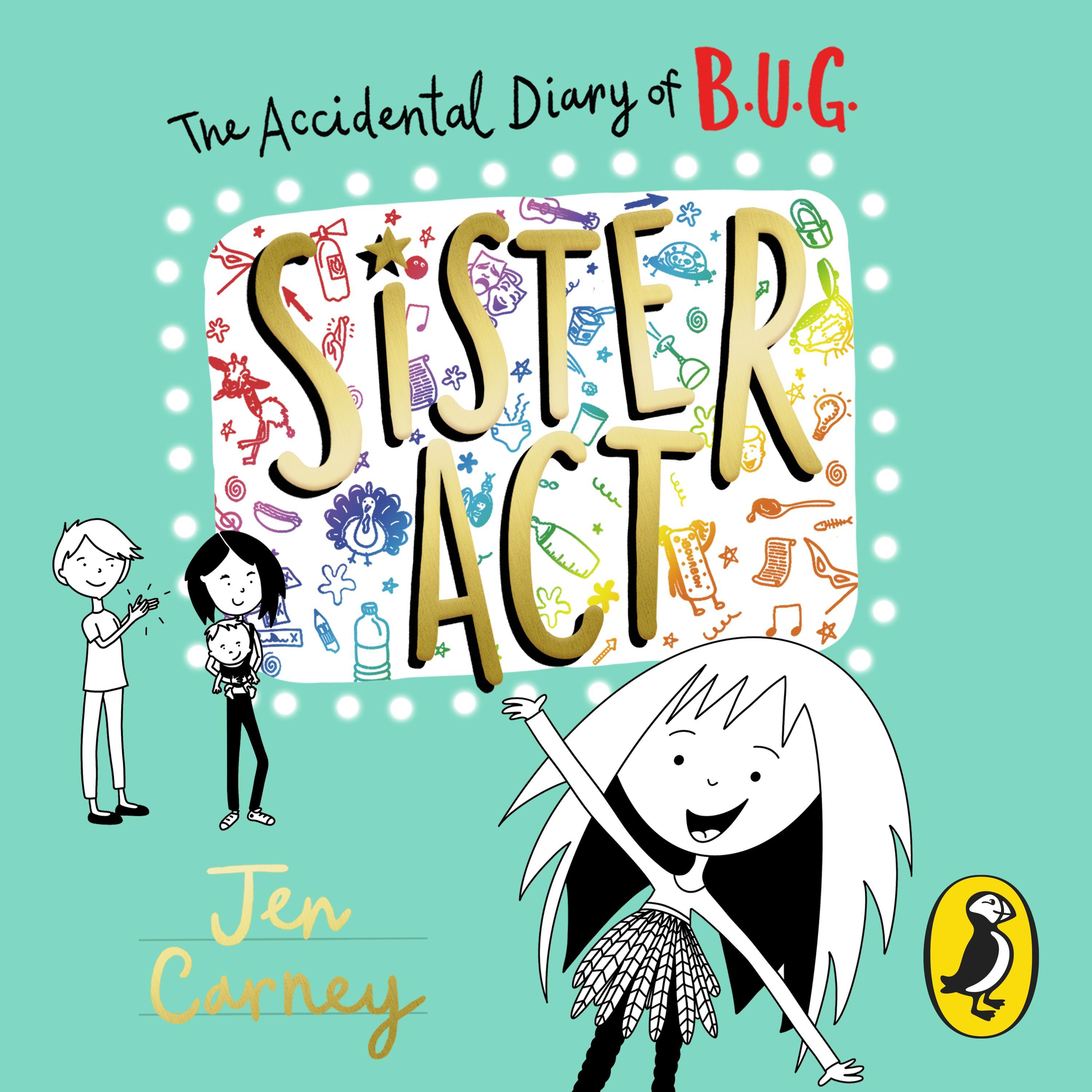 The Accidental Diary of B.U.G.: Sister Act