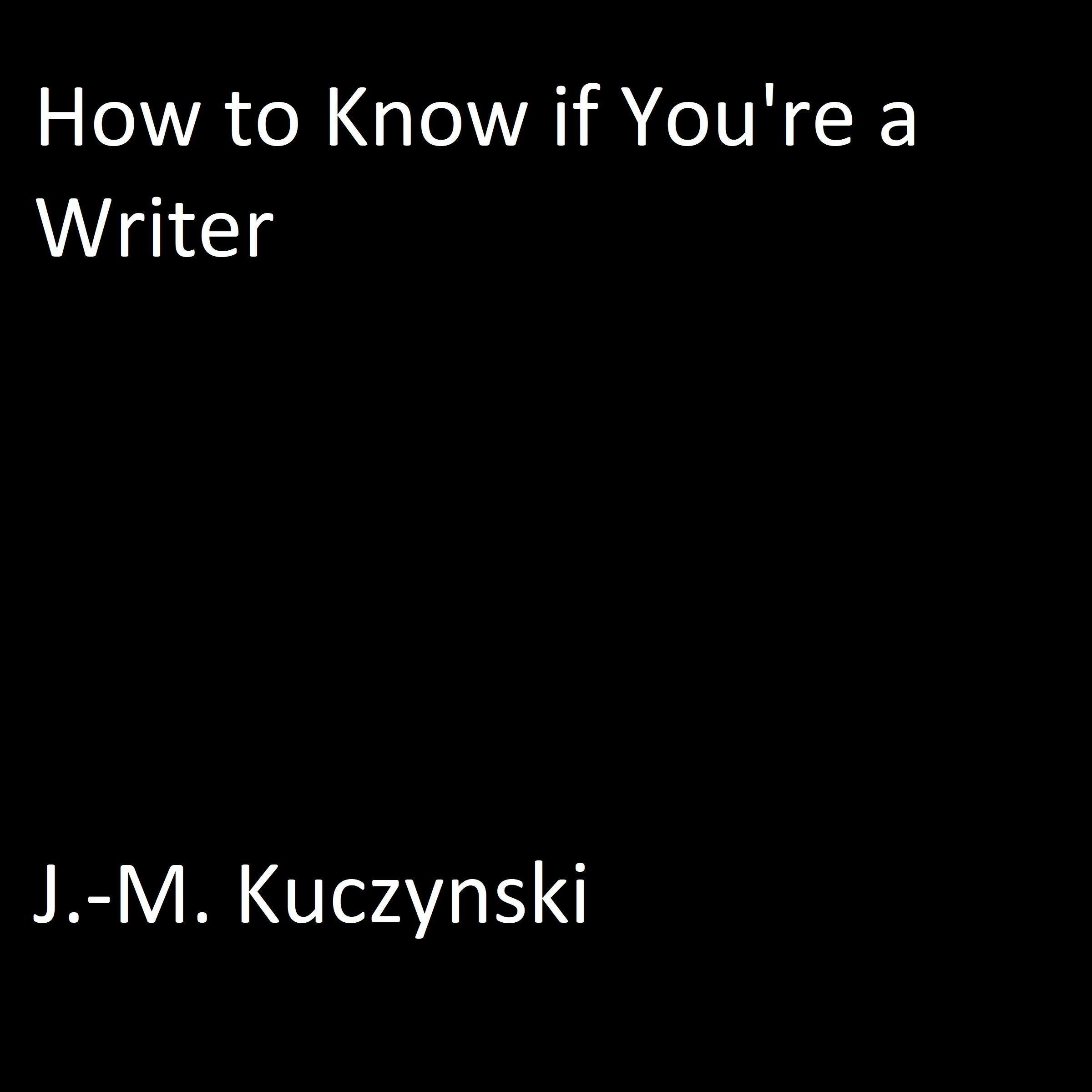 How to Know if You’re a Writer