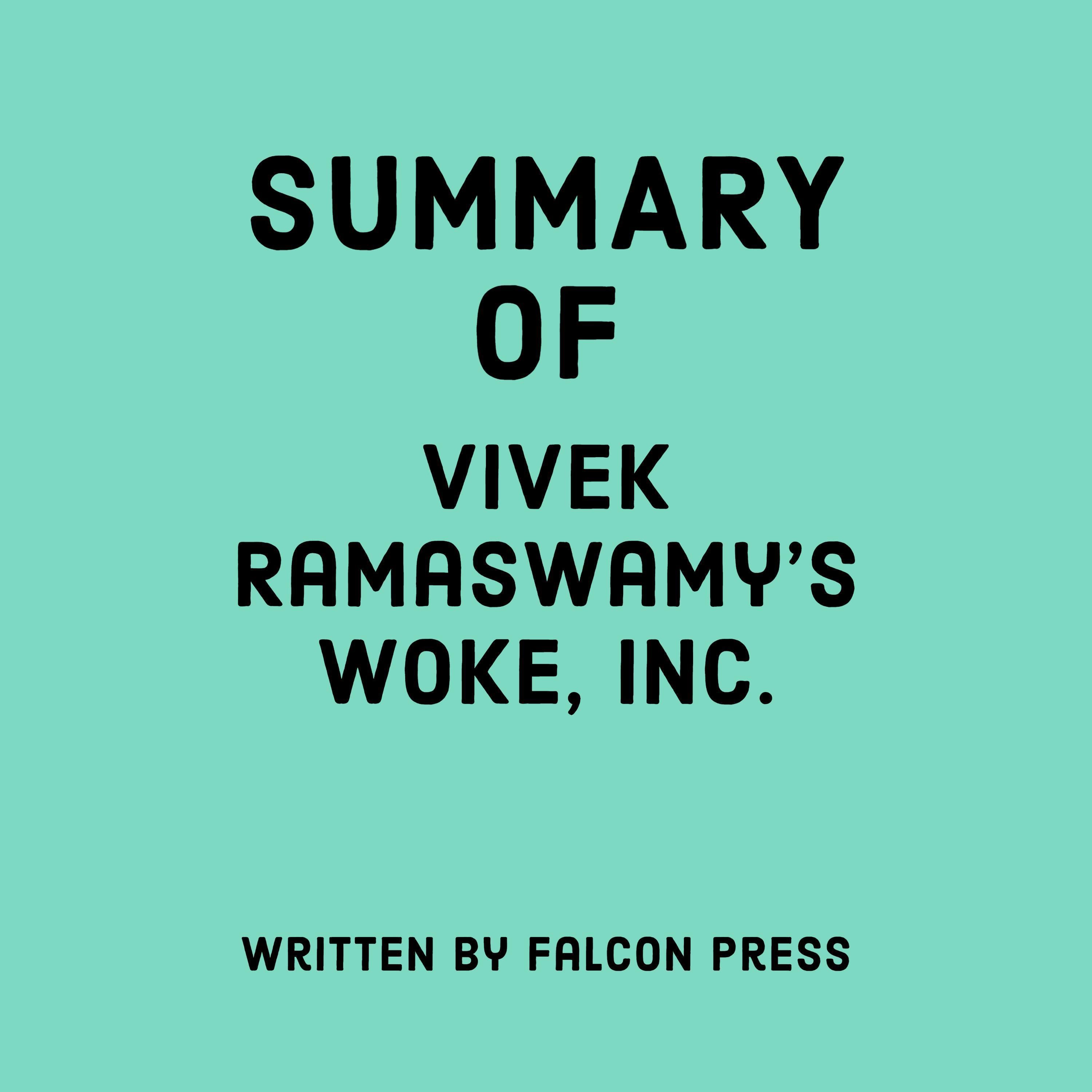 Summary of Vivek Ramaswamy's Woke, Inc.