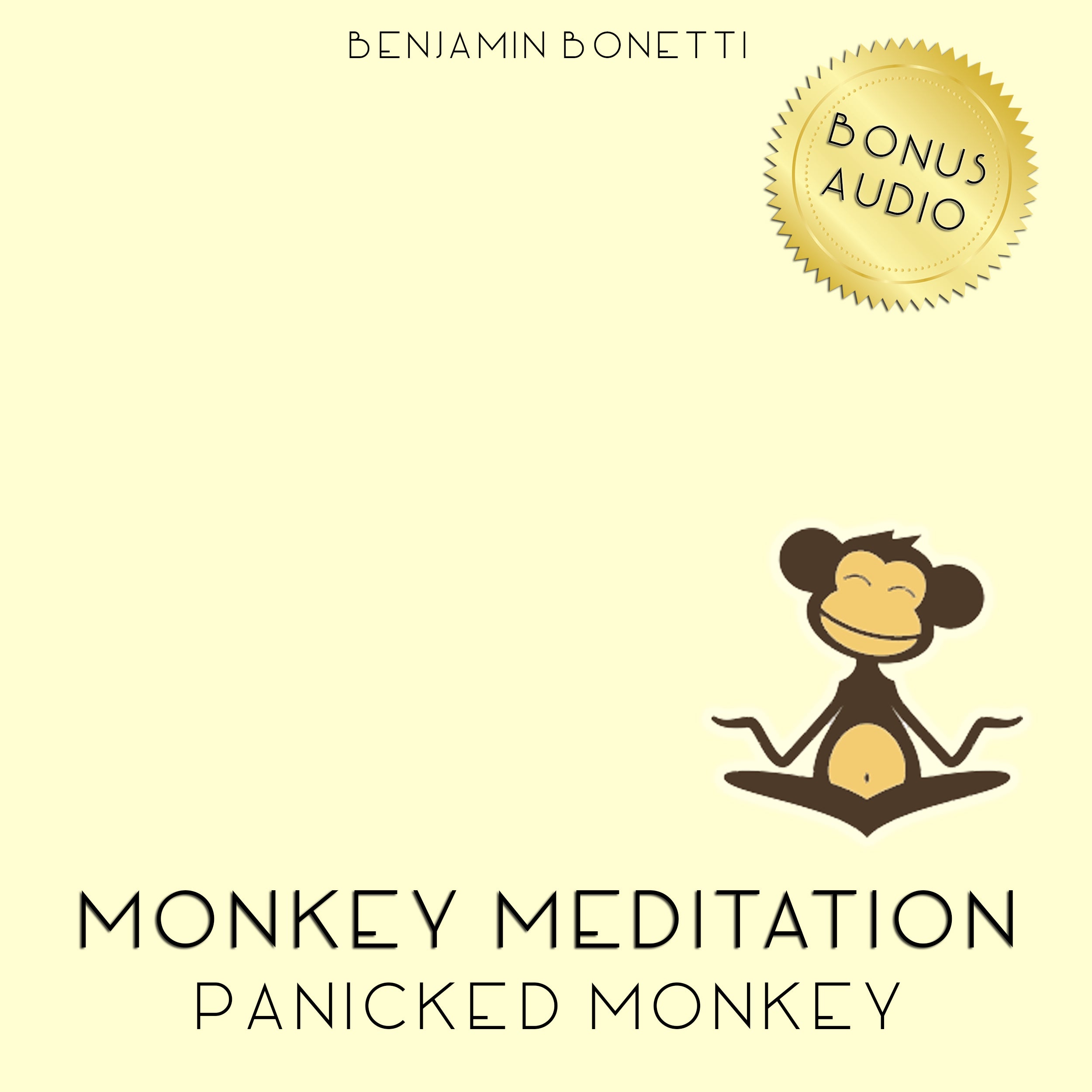 Panicked Monkey Meditation