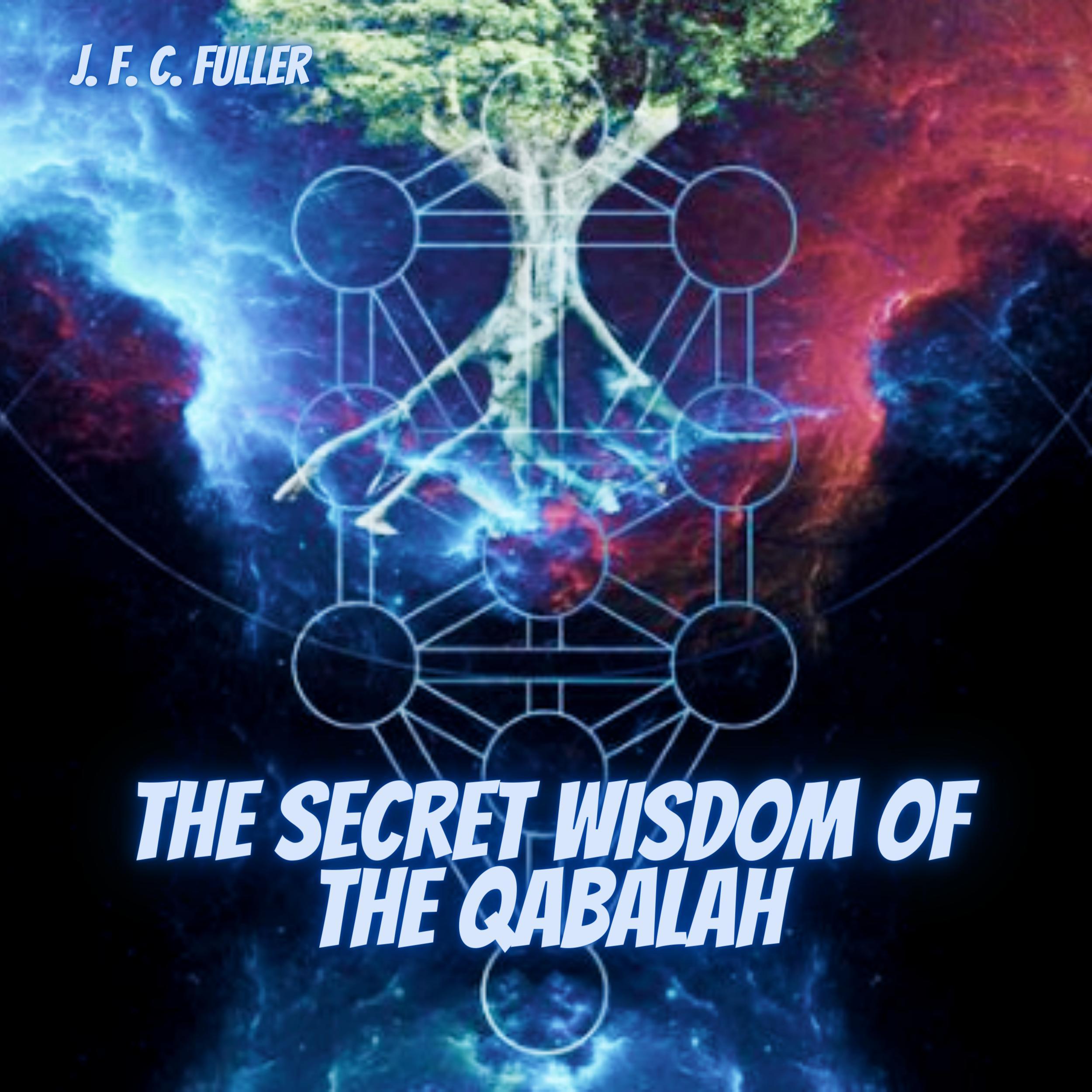The Secret Wisdom of The Qabalah