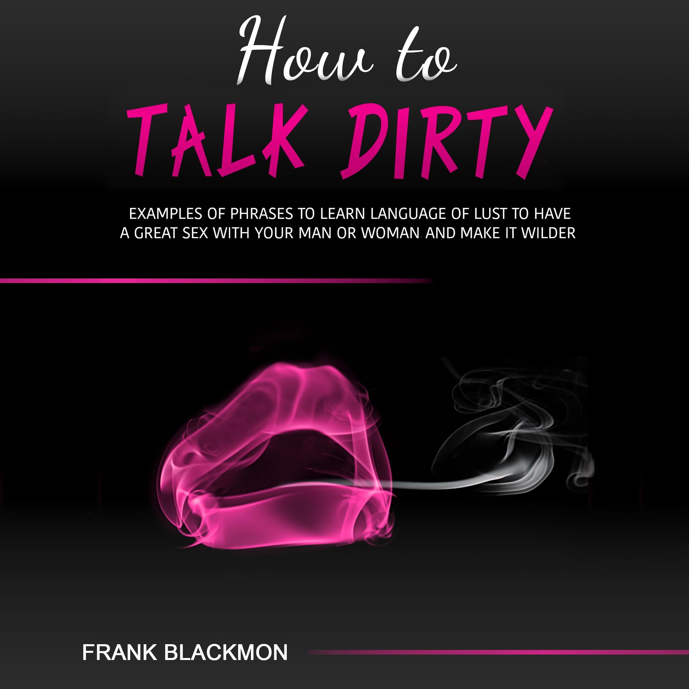 How to Talk Dirty