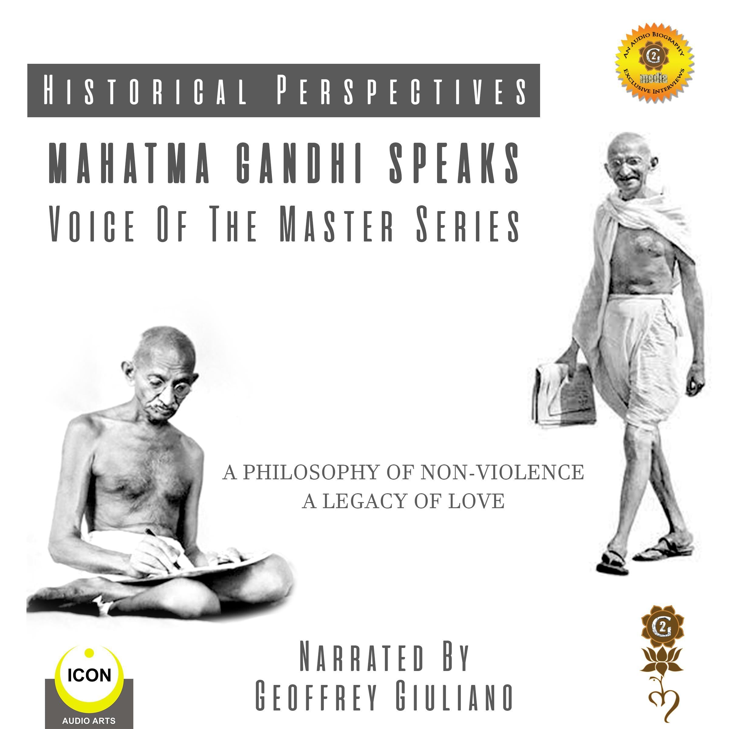 Historical Perspectives - Mahatma Gandhi Speaks - Voice Of The Master Series