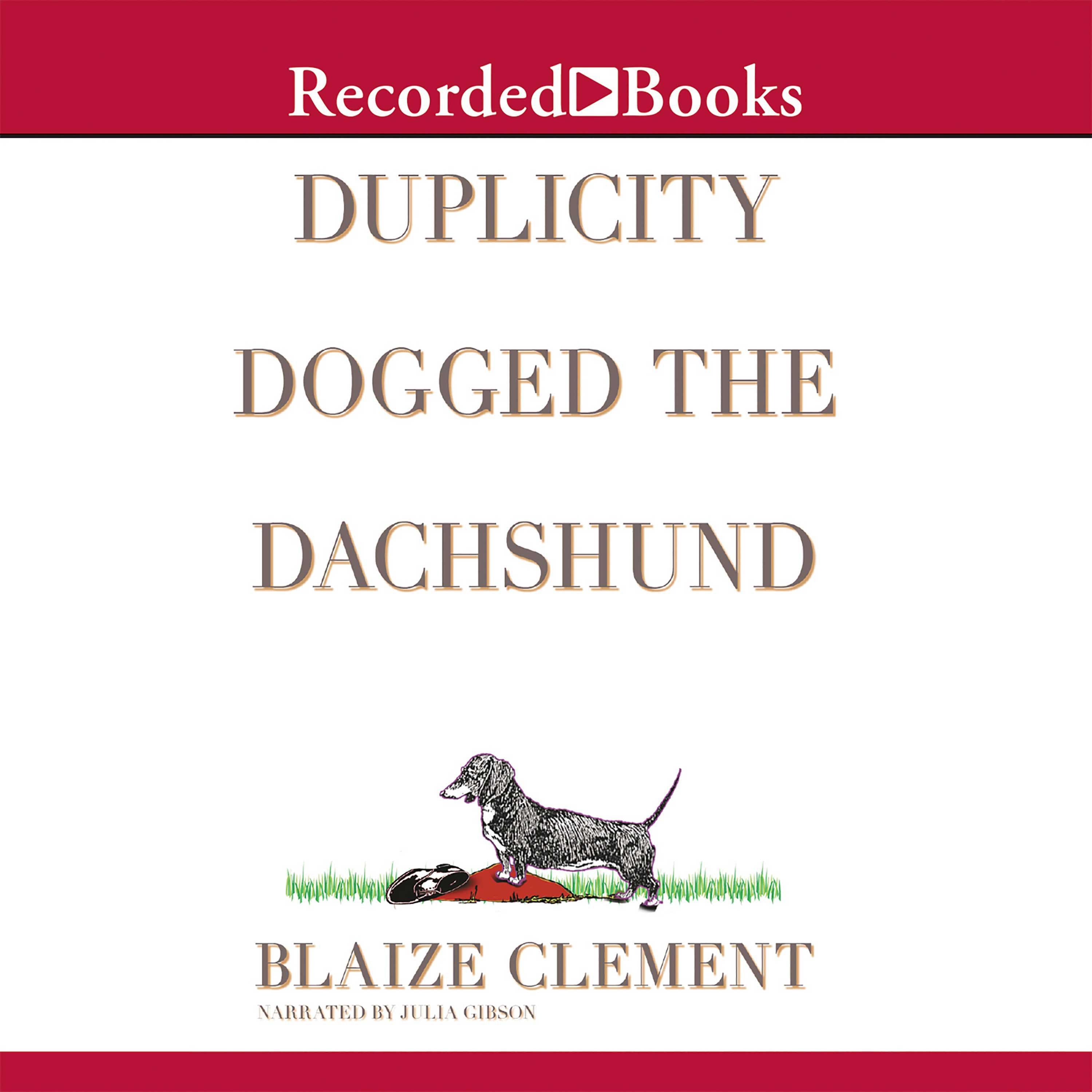 Duplicity Dogged the Dachshund