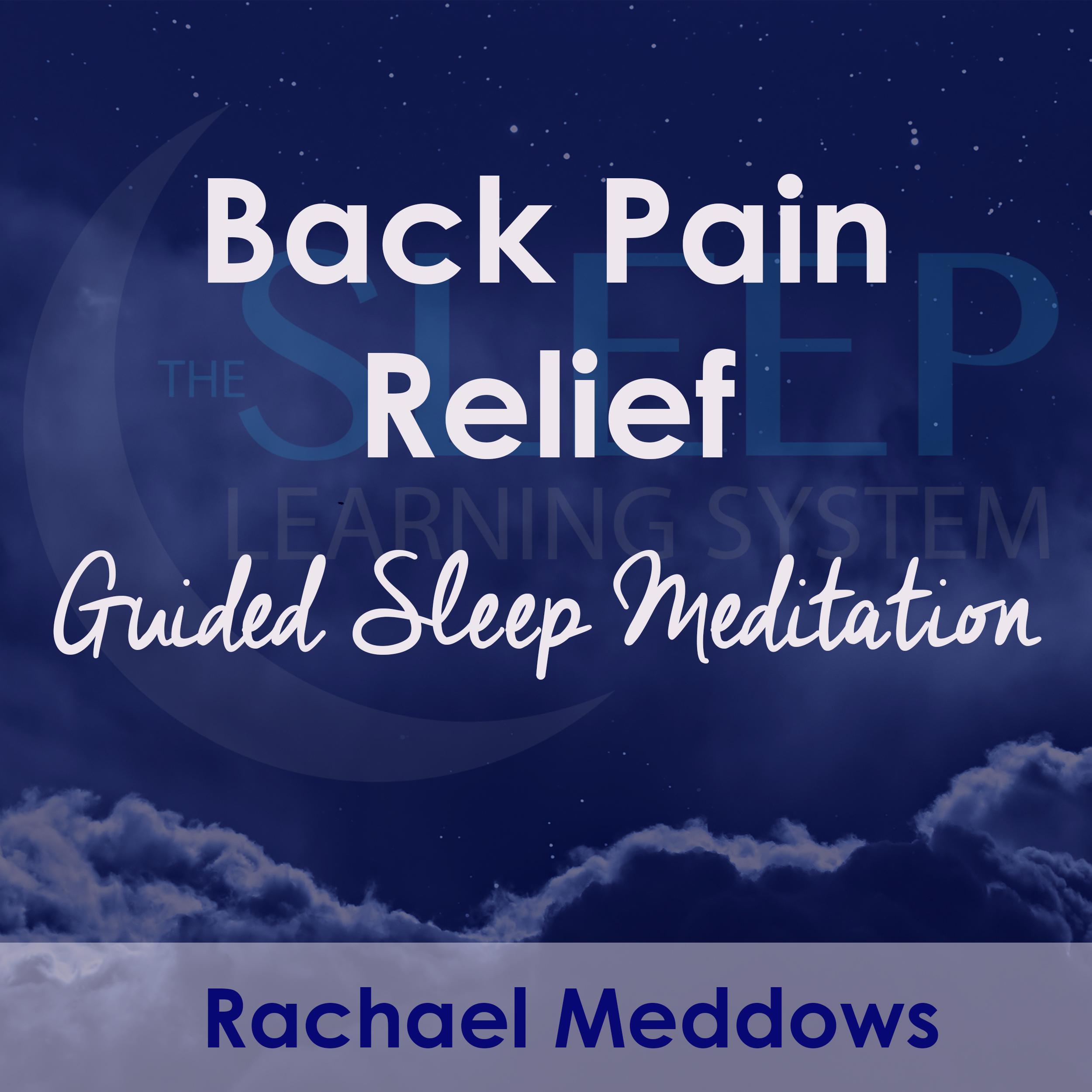 Back Pain Relief, Guided Sleep Meditation