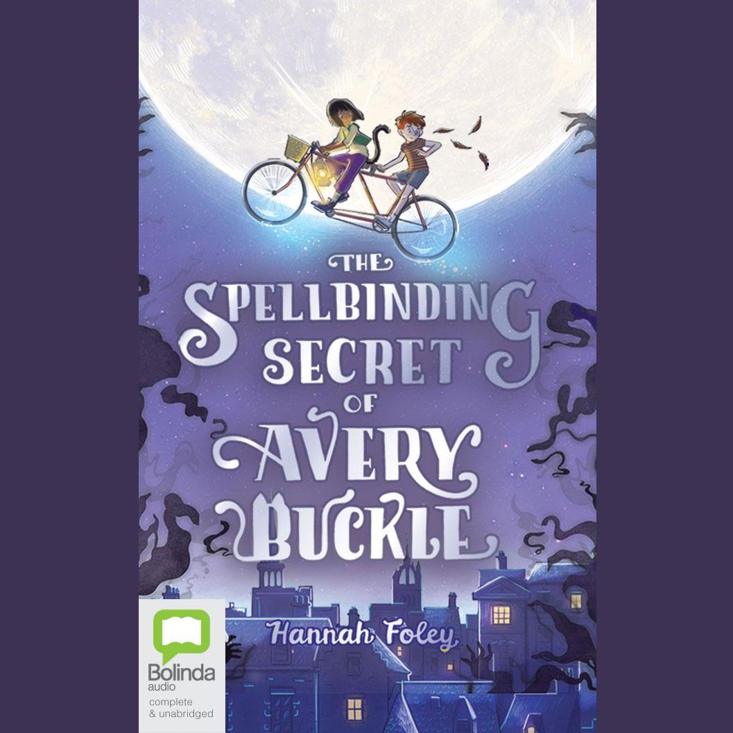 The Spellbinding Secret of Avery Buckle