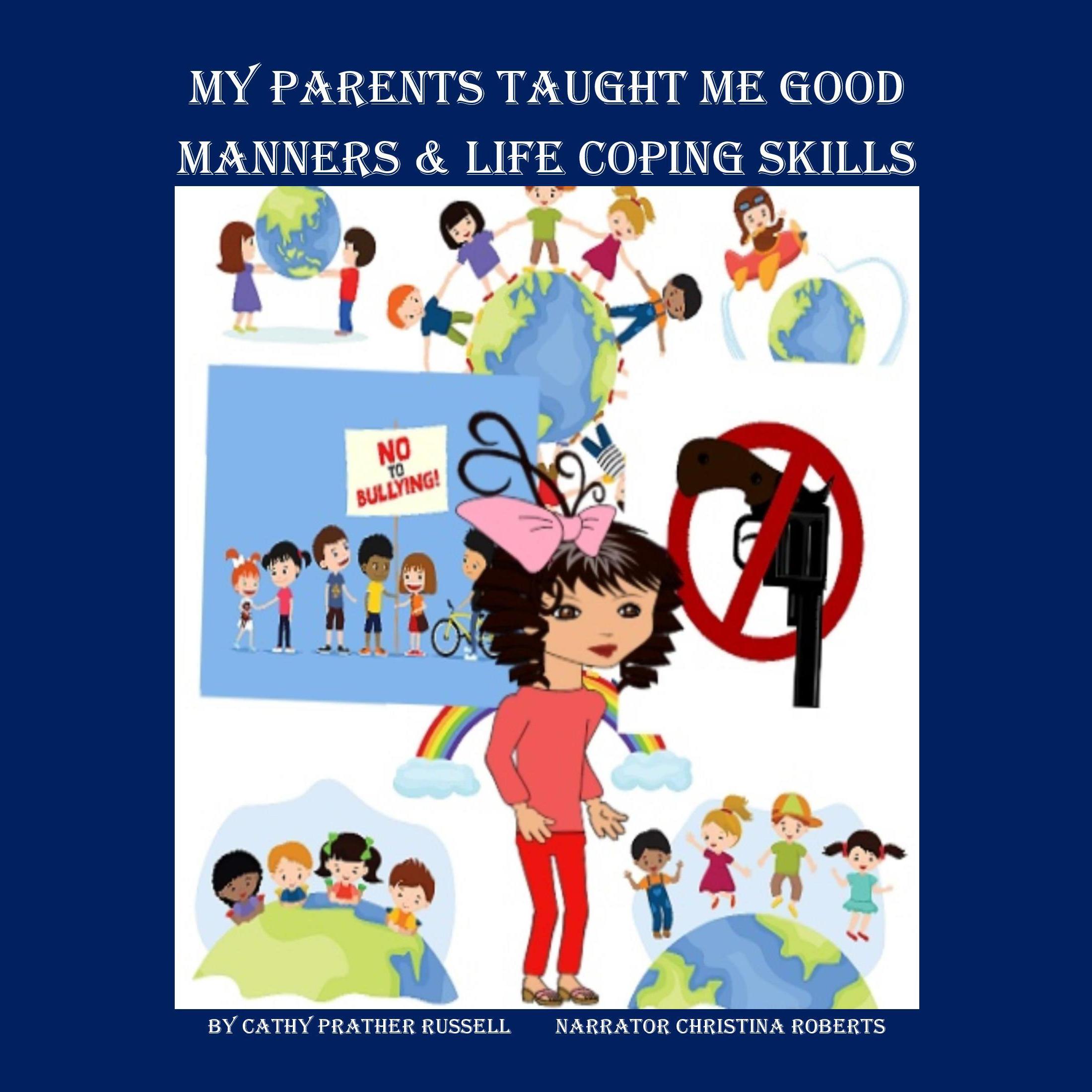 My Parents Taught Me Good Manners & Life Coping Skills