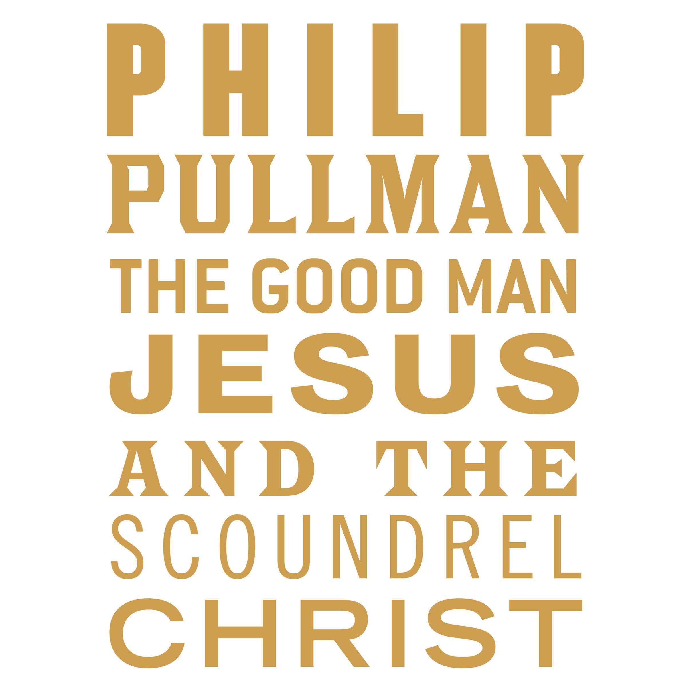 The Good Man Jesus and the Scoundrel Christ