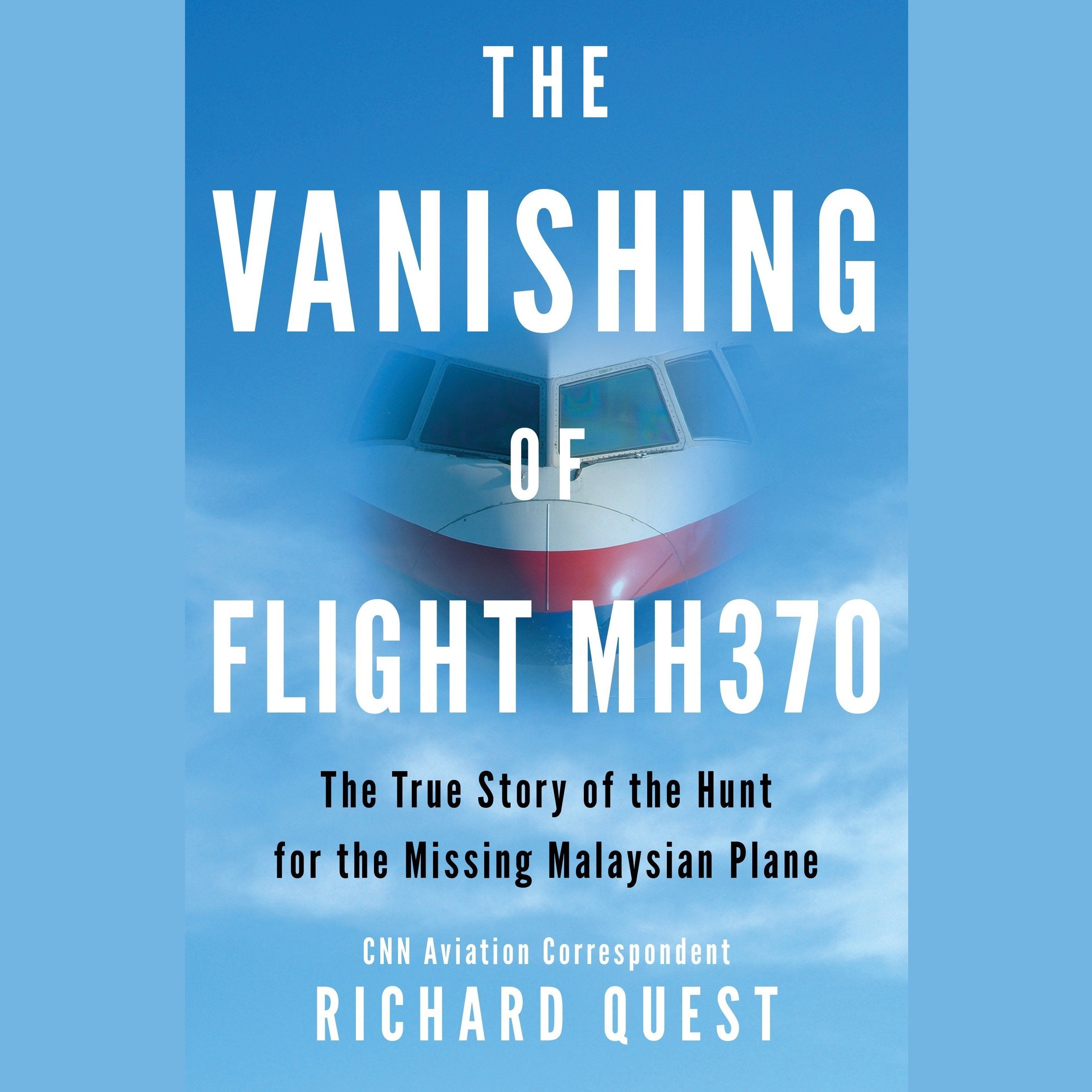 The Vanishing of Flight MH370