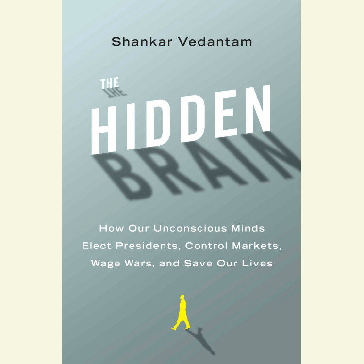 The Hidden Brain
