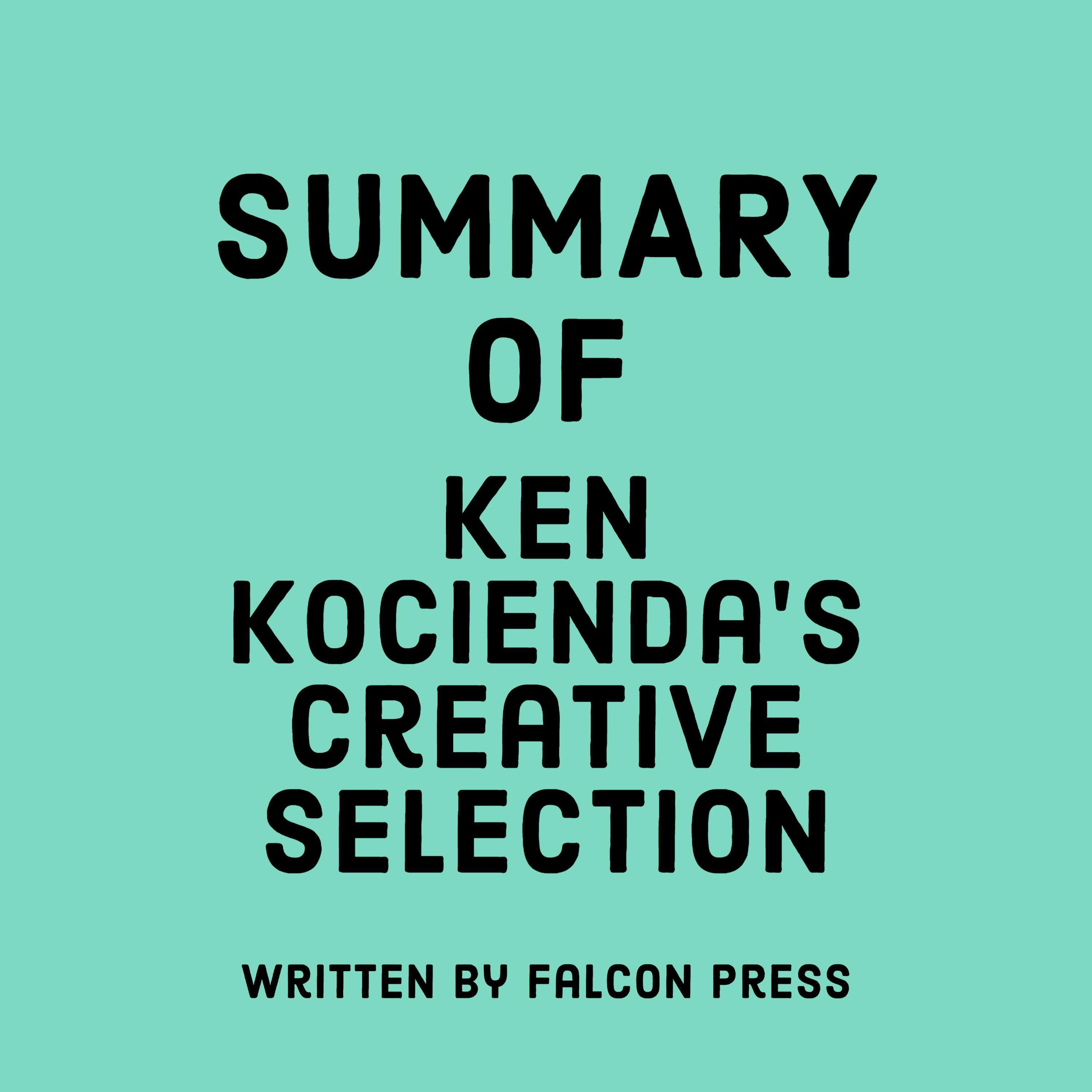 Summary of Ken Kocienda’s Creative Selection