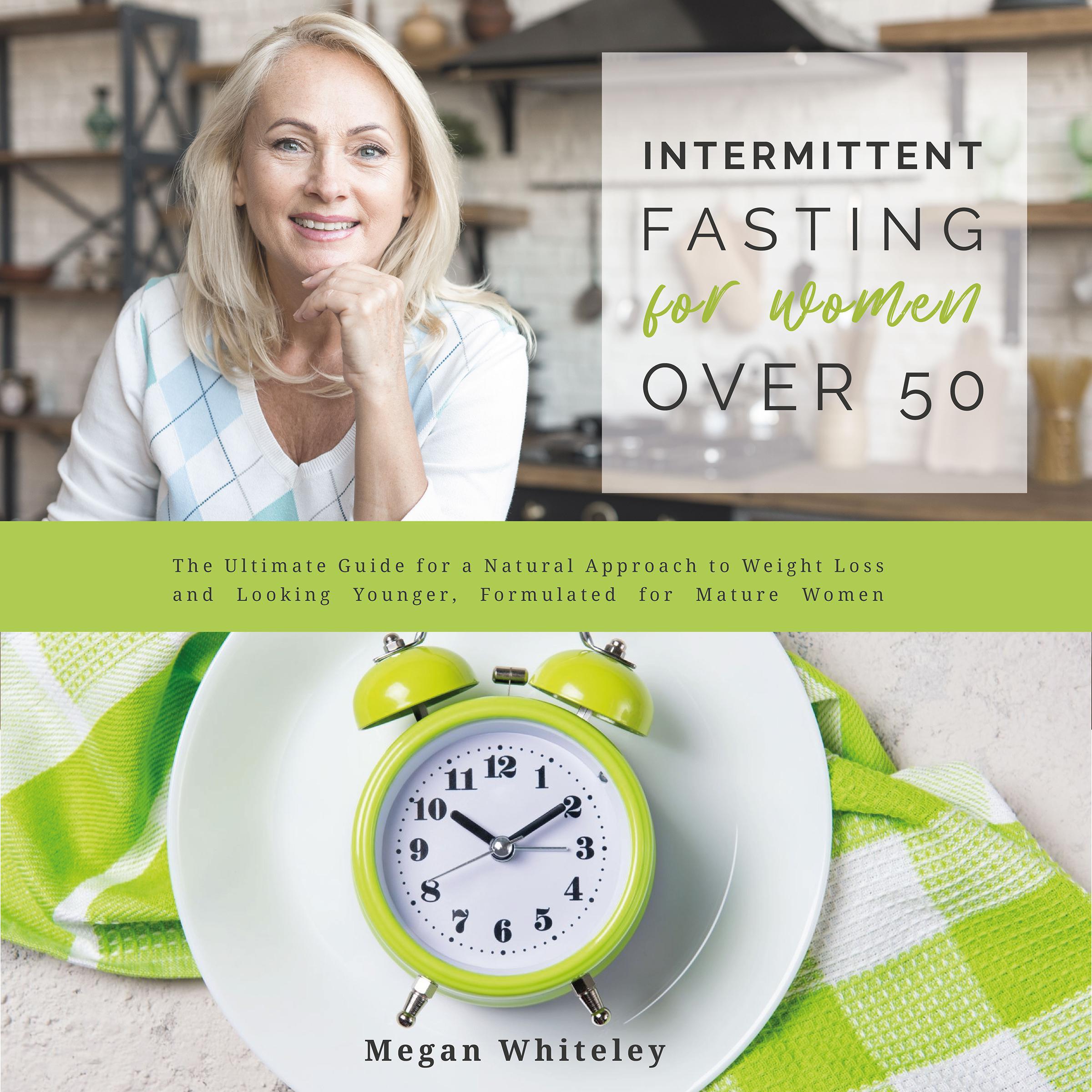 Intermittent Fasting for Women Over 50