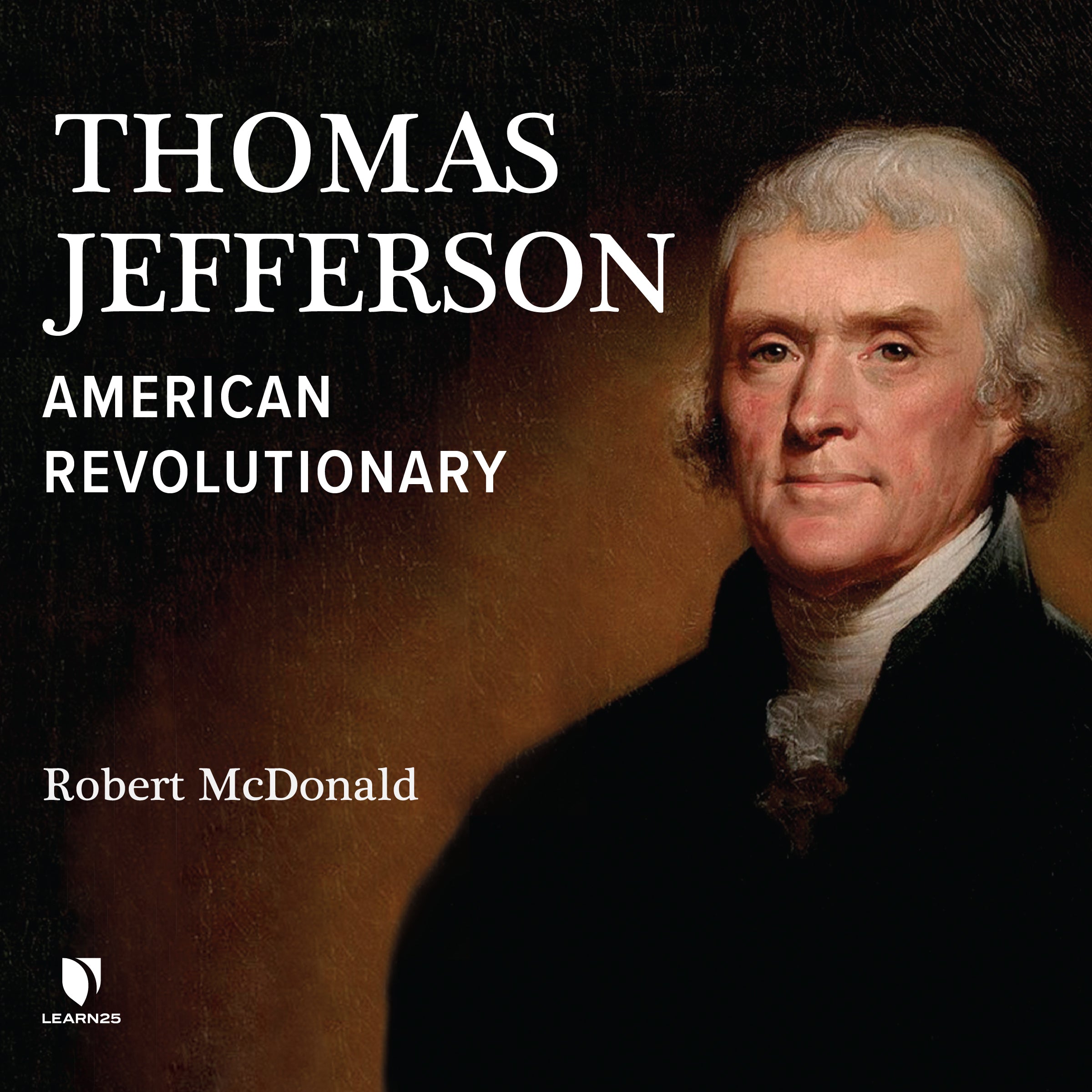 Thomas Jefferson: American Revolutionary