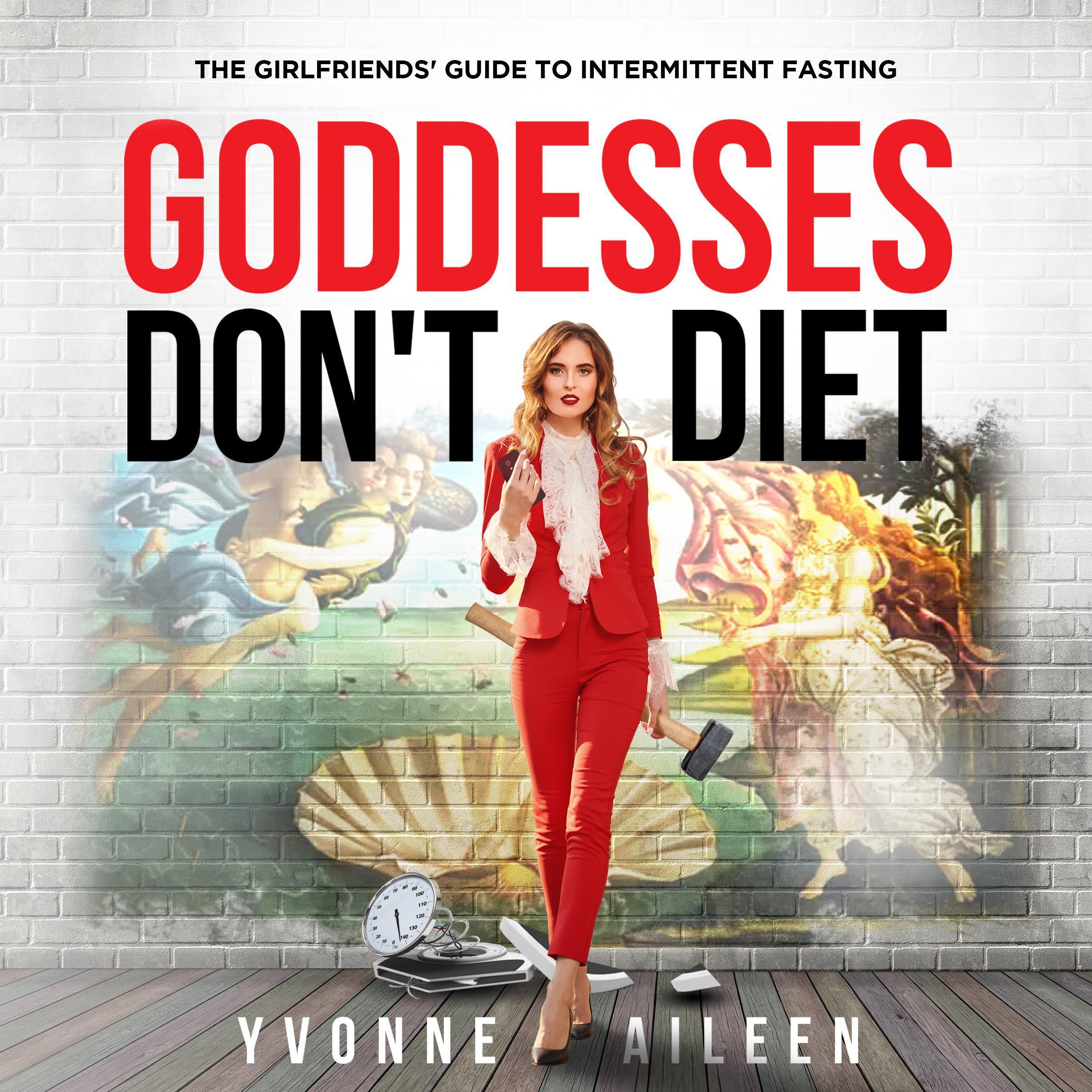 Goddesses Don't Diet