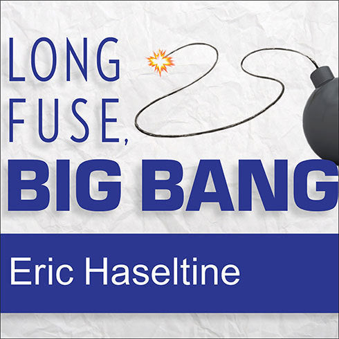 Long Fuse, Big Bang
