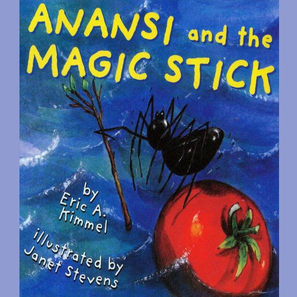 Anansi and the Magic Stick