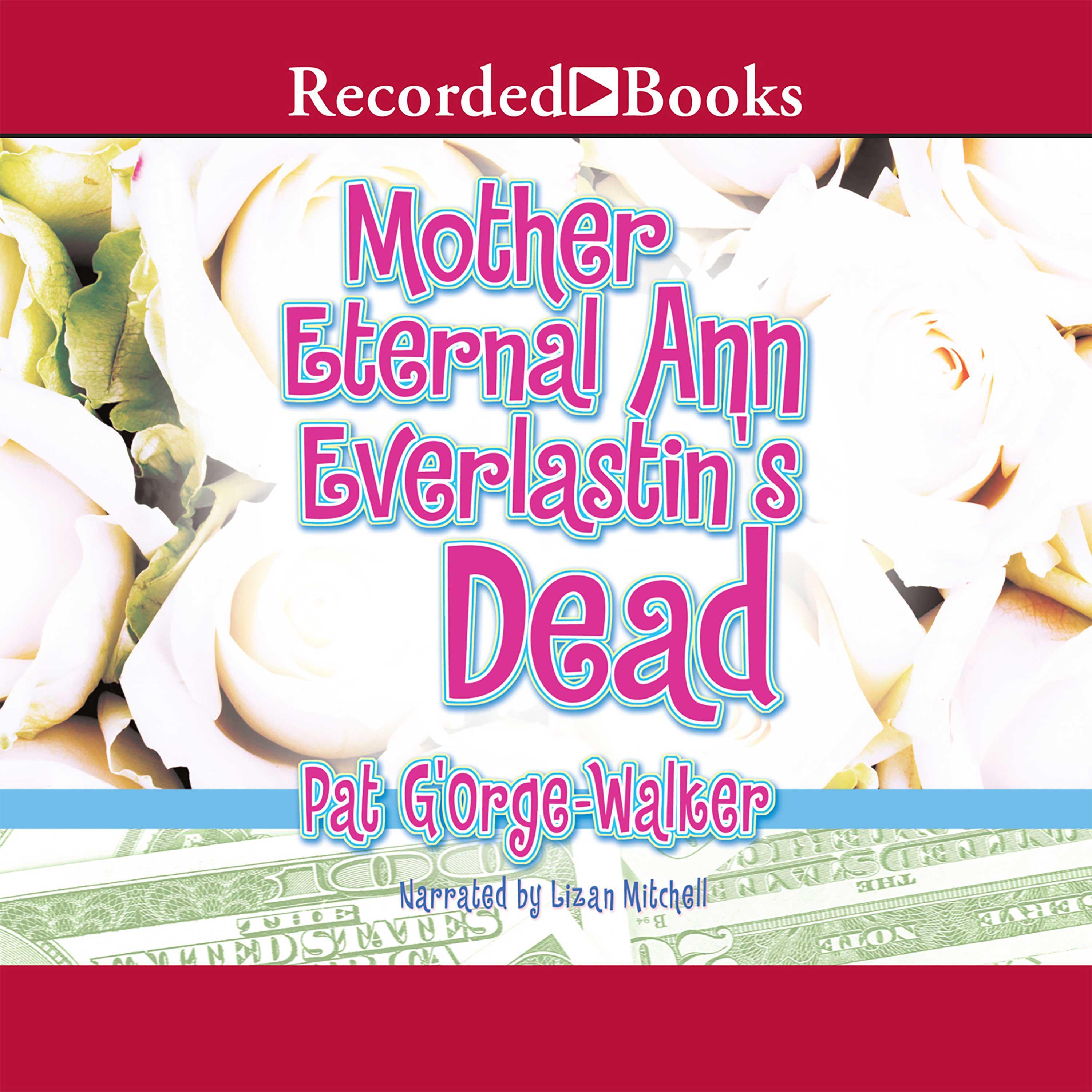 Mother Eternal Ann Everlastin's Dead