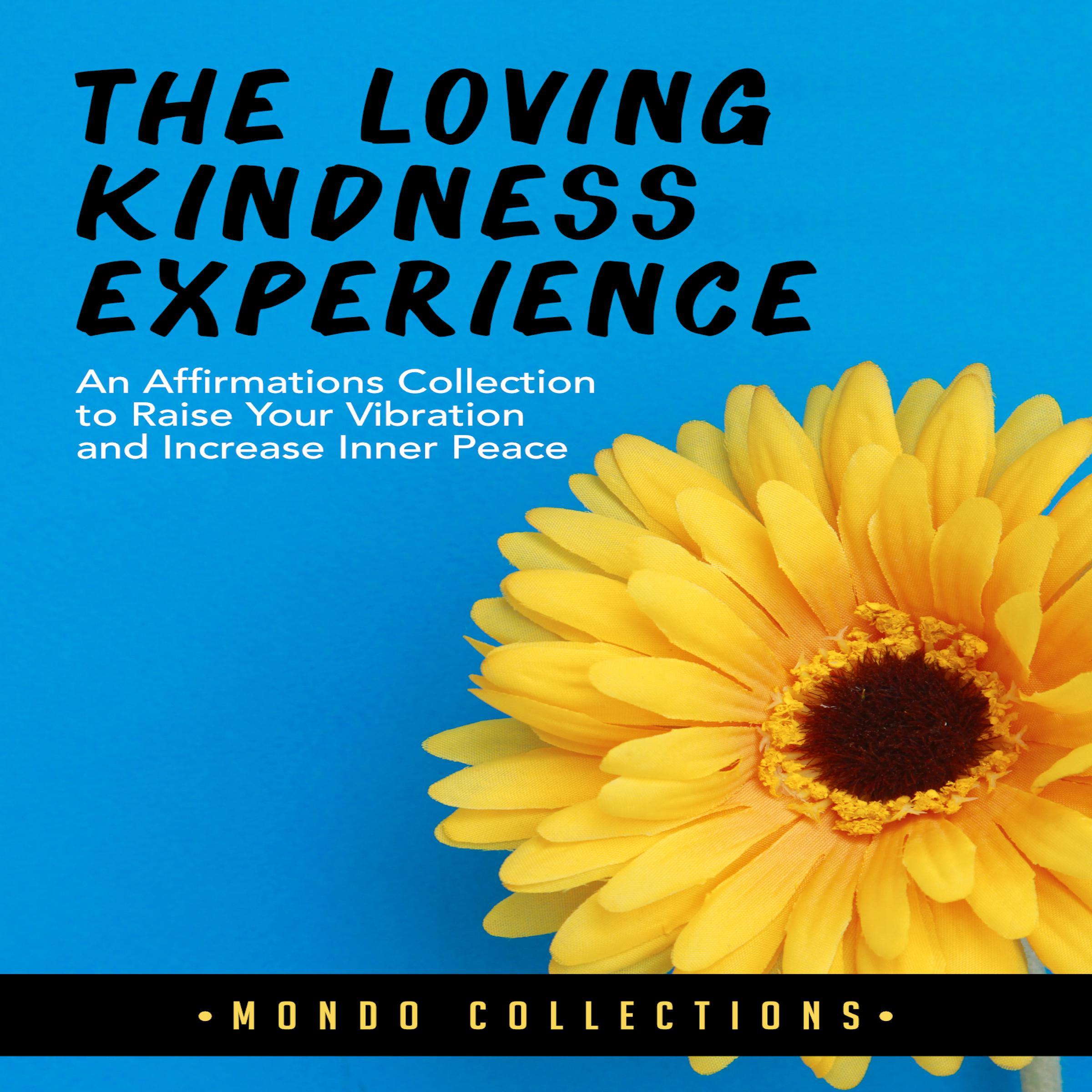 The Loving Kindness Experience: