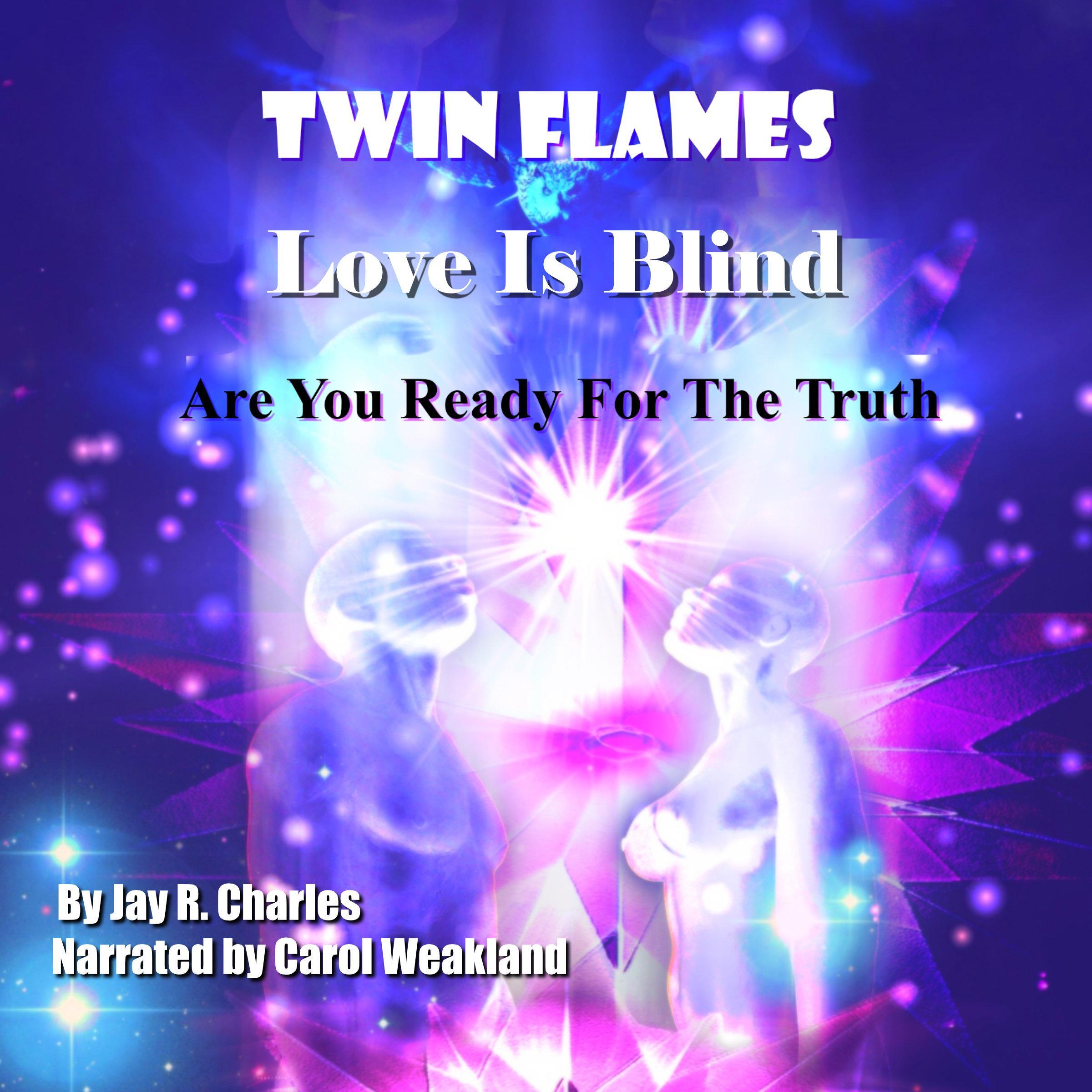 Twin Flames Love is Blind