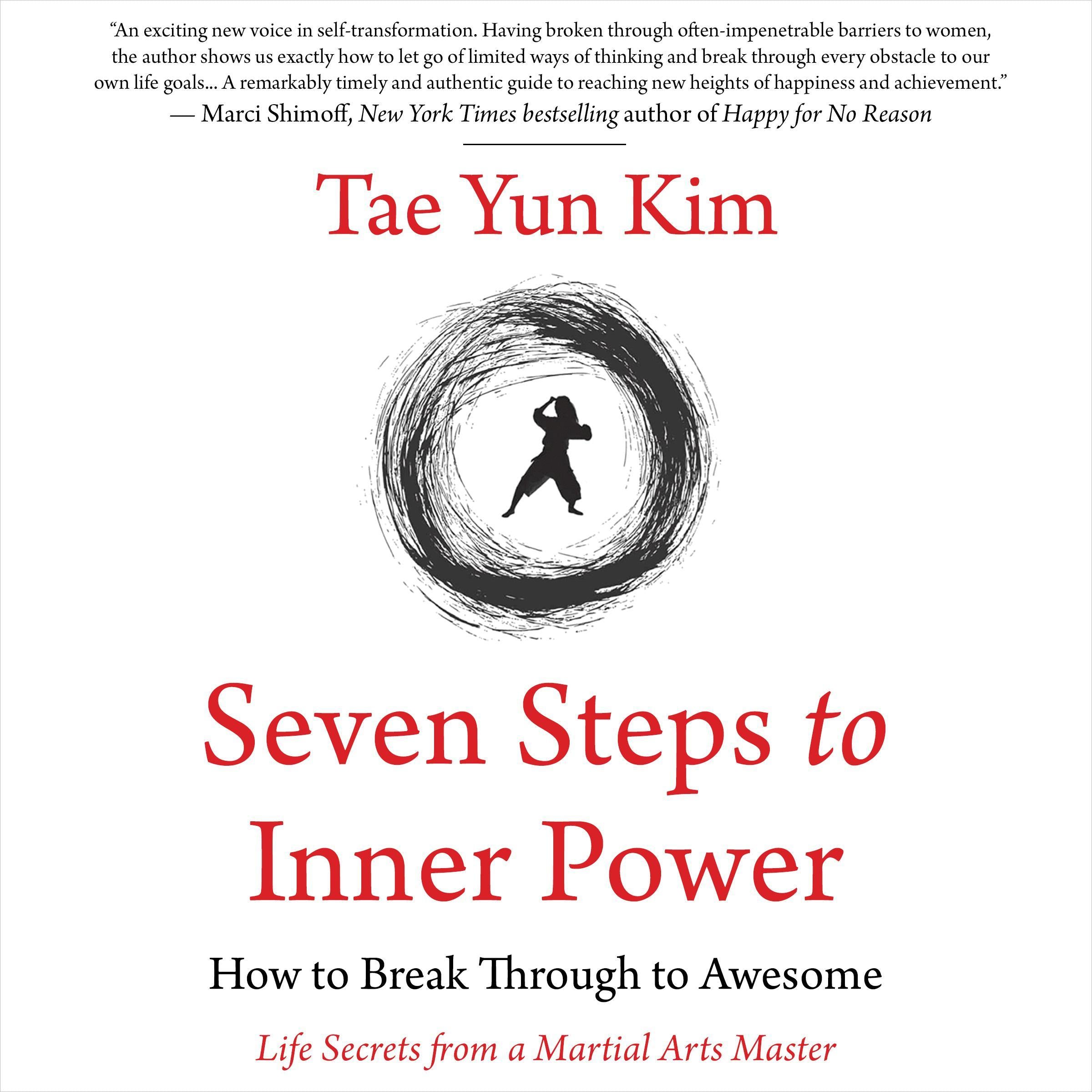 Seven Steps to Inner Power: How to Break Through to Awesome