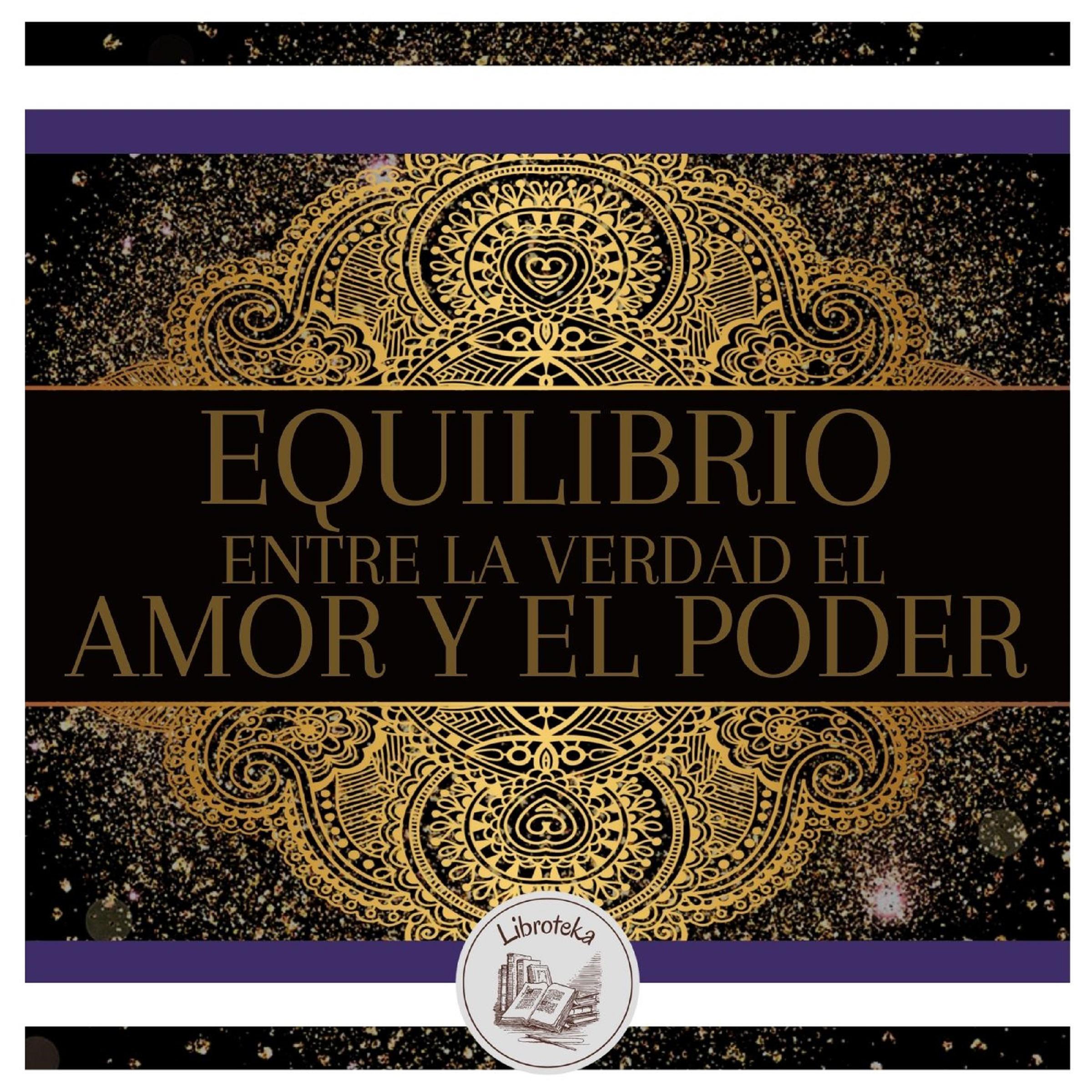Equilibrio Entre La Verdad, El Amor Y El Poder