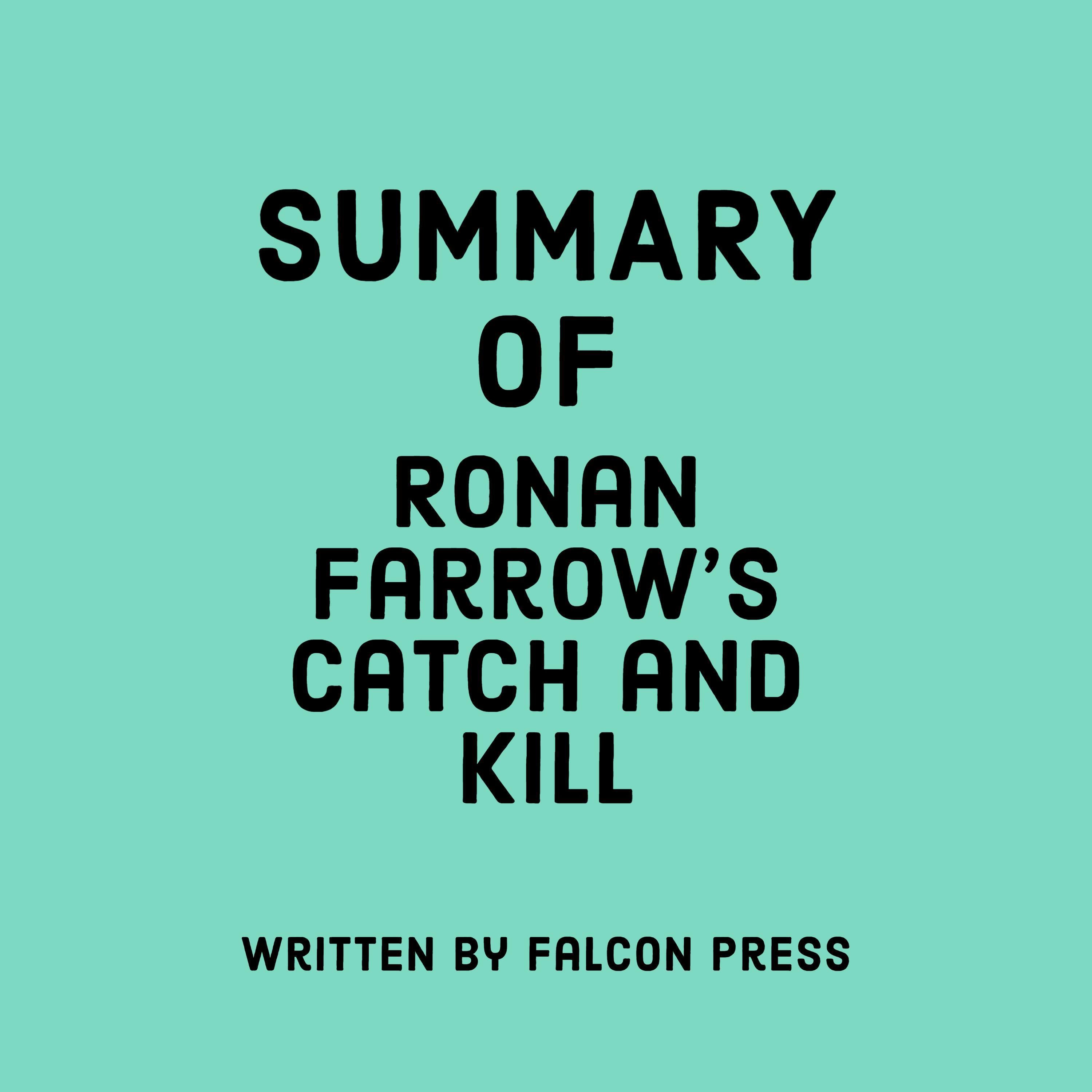 Summary of Ronan Farrow’s Catch and Kill