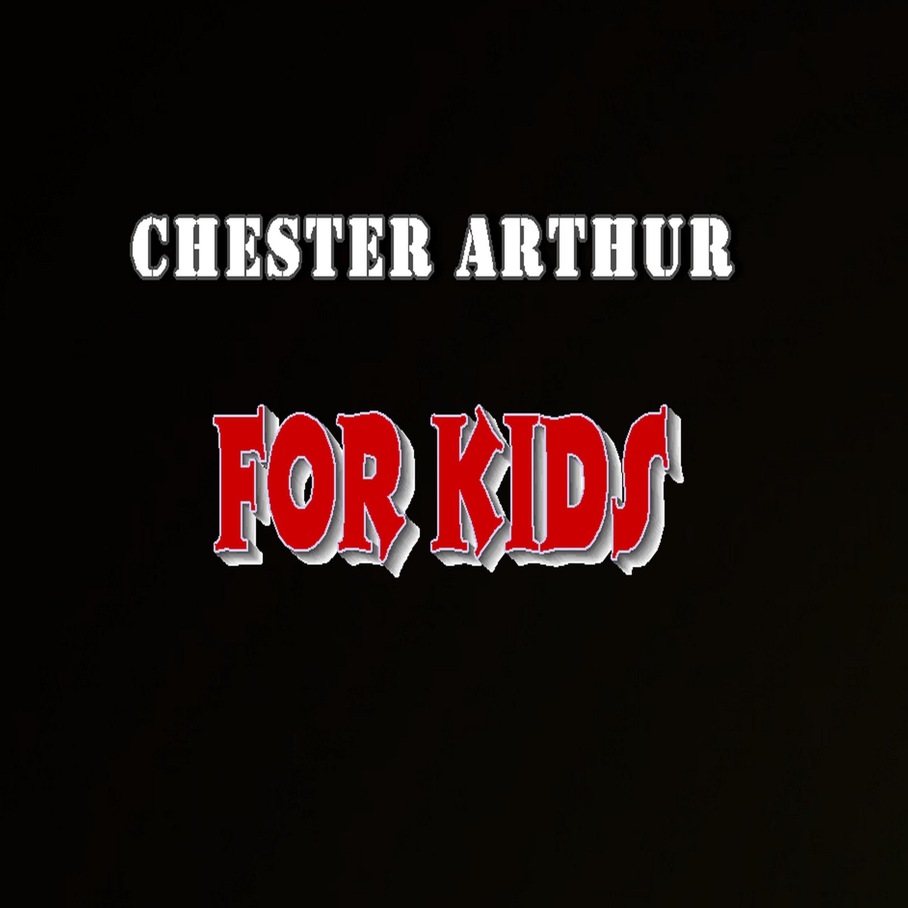 Chester Arthur for Kids