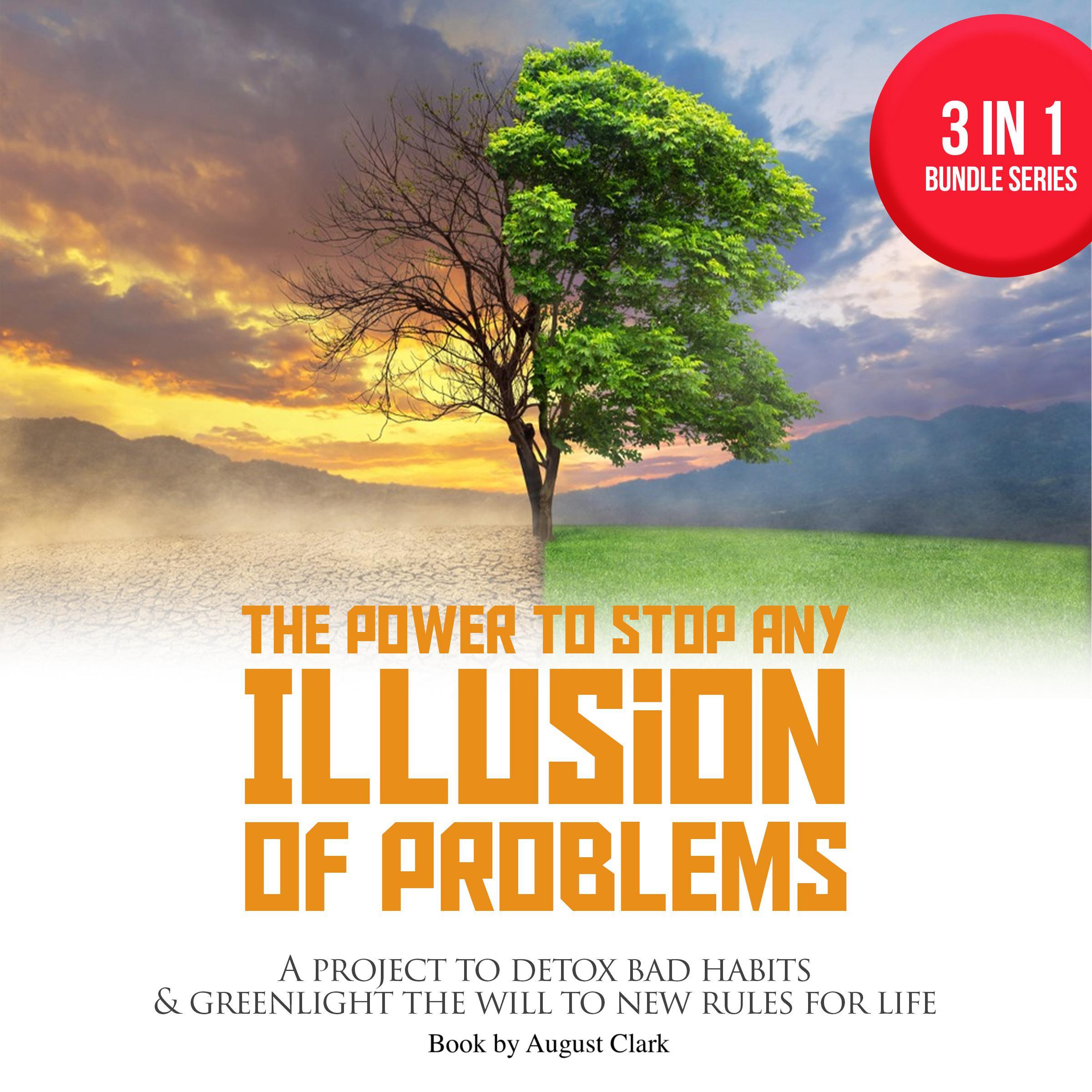 The Power to Stop any Illusion of Problems: 3 in 1 Bundle series