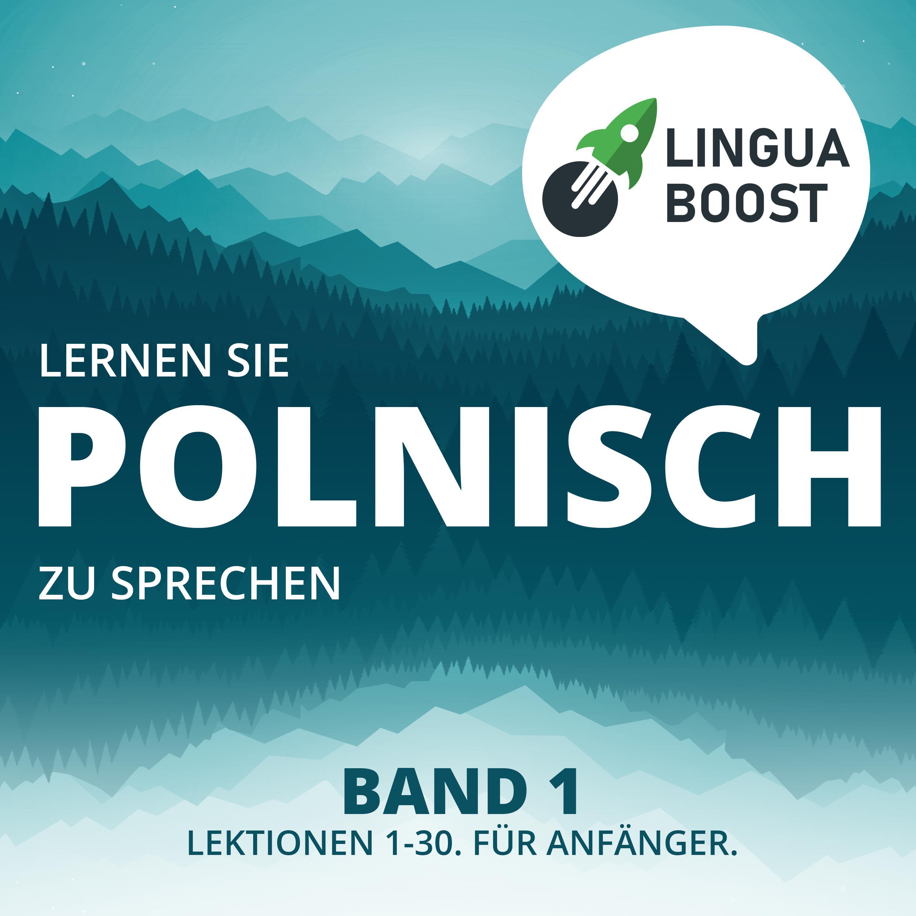 Lernen Sie Polnisch zu sprechen. Band 1.