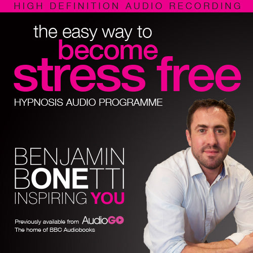 The Easy Way to Become Stress Free with Hypnosis
