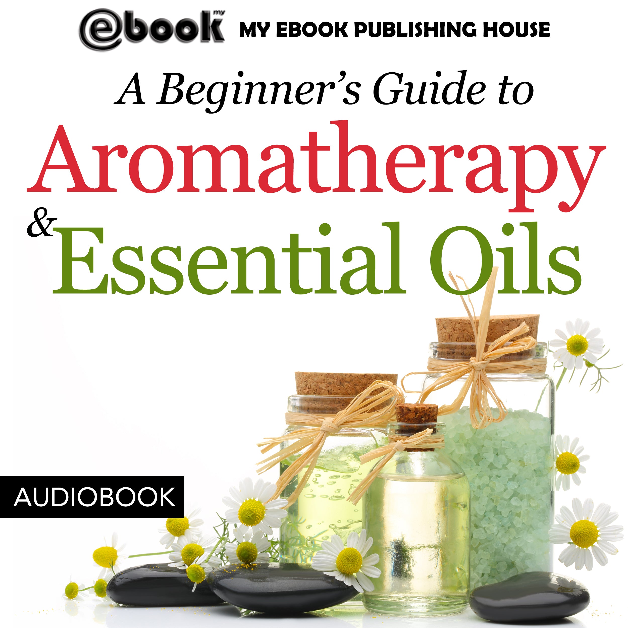 A Beginner’s Guide to Aromatherapy & Essential Oils