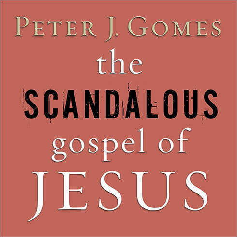 The Scandalous Gospel of Jesus