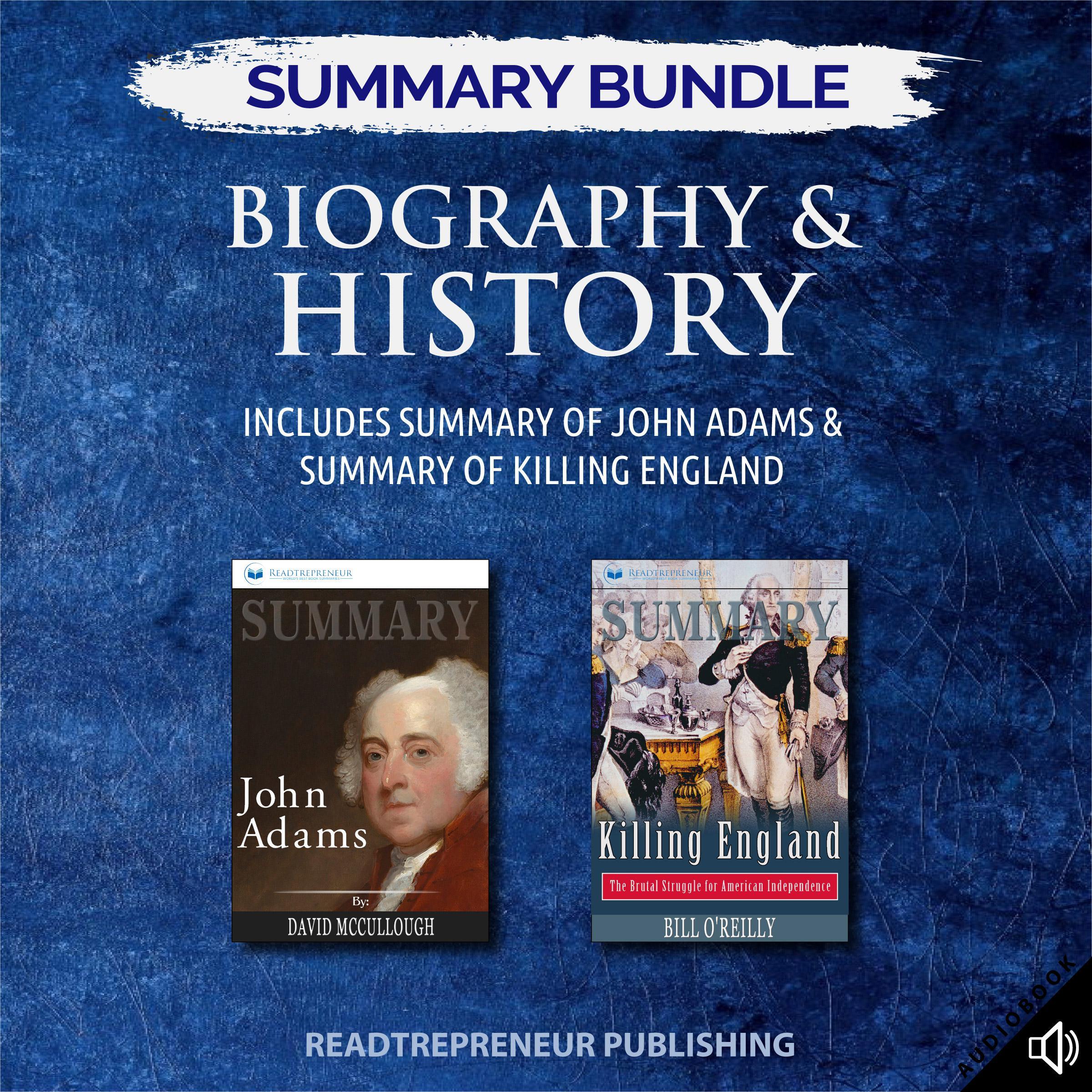 Summary Bundle: Biography & History | Readtrepreneur Publishing: Includes Summary of John Adams & Summary of Killing England