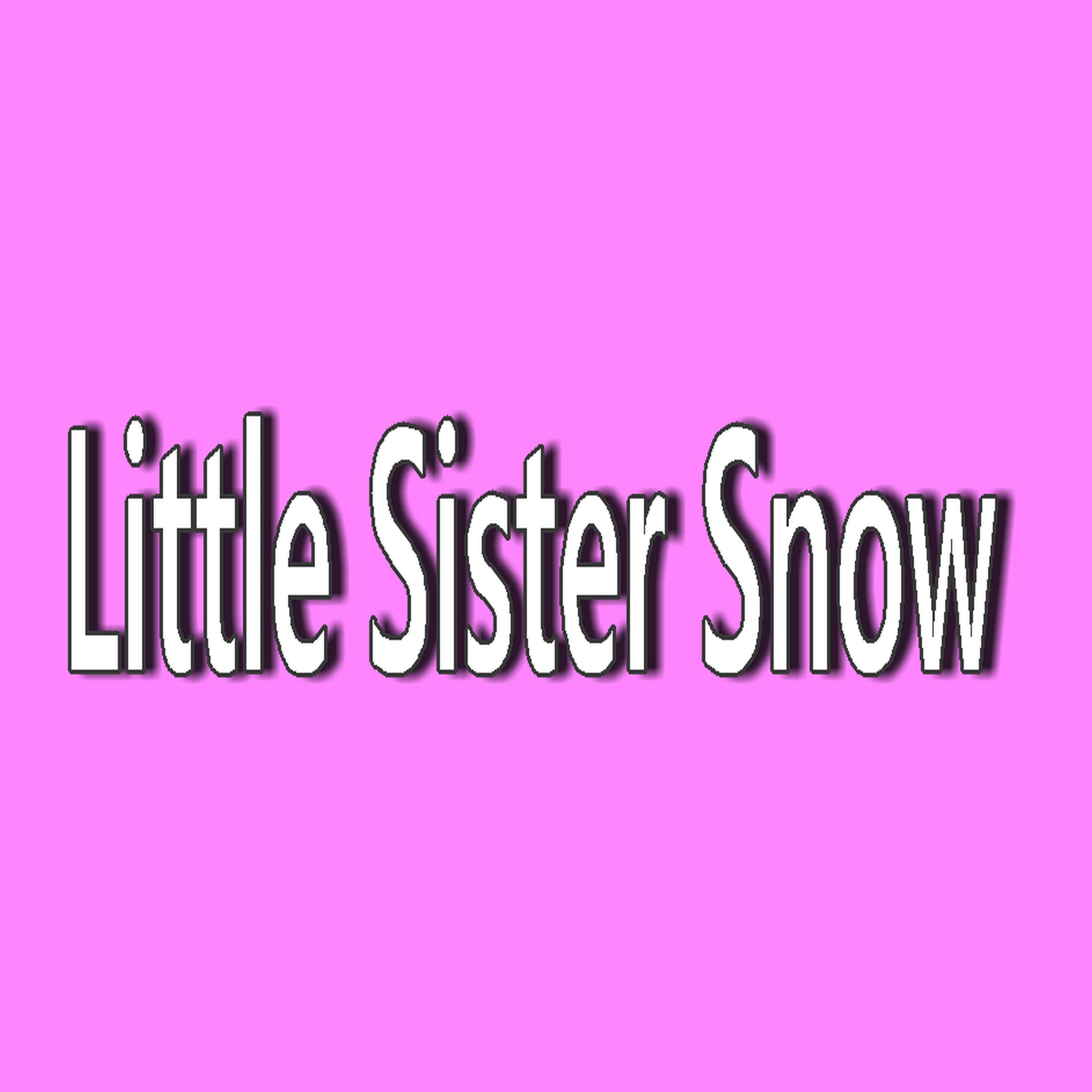 Little Sister Snow