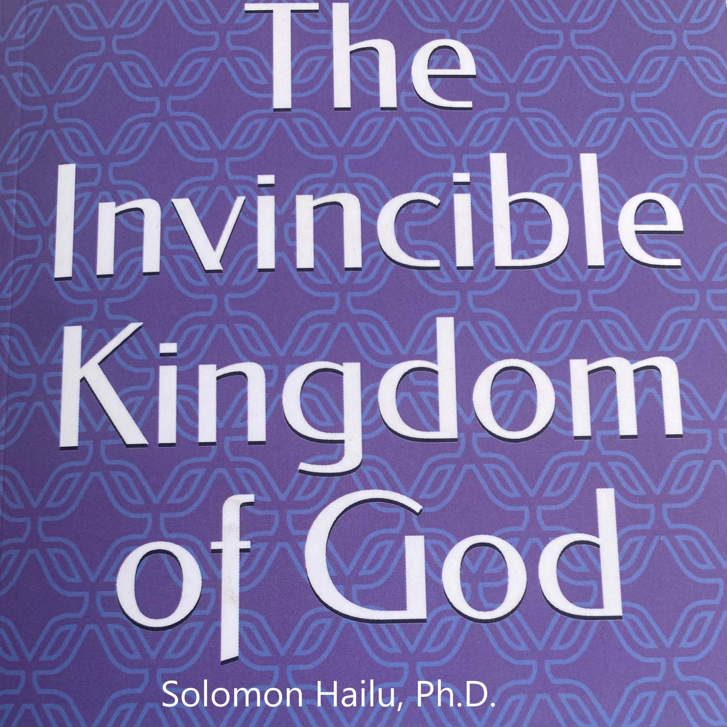 The Invincible Kingdom of God