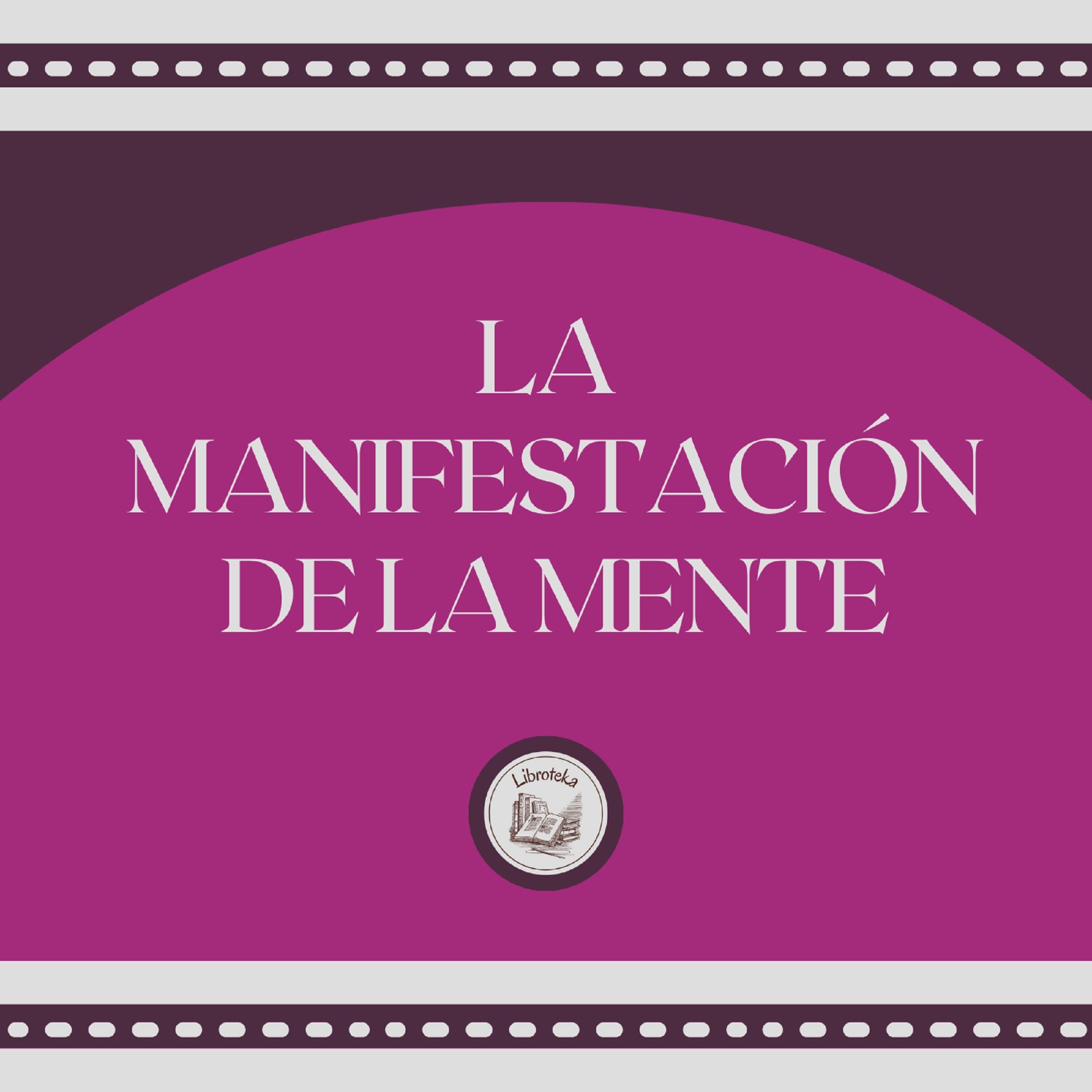 La Manifestación De La Mente