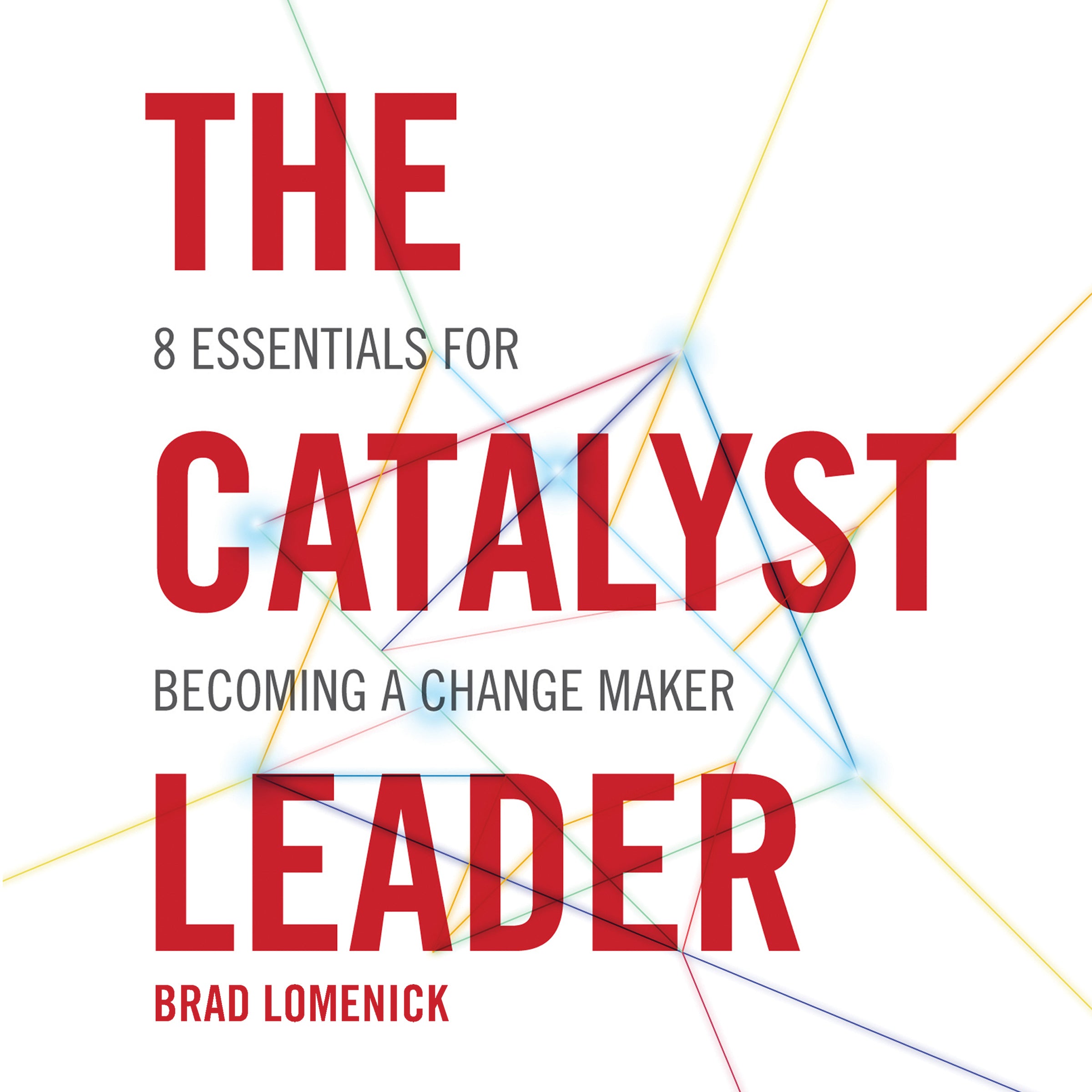 The Catalyst Leader
