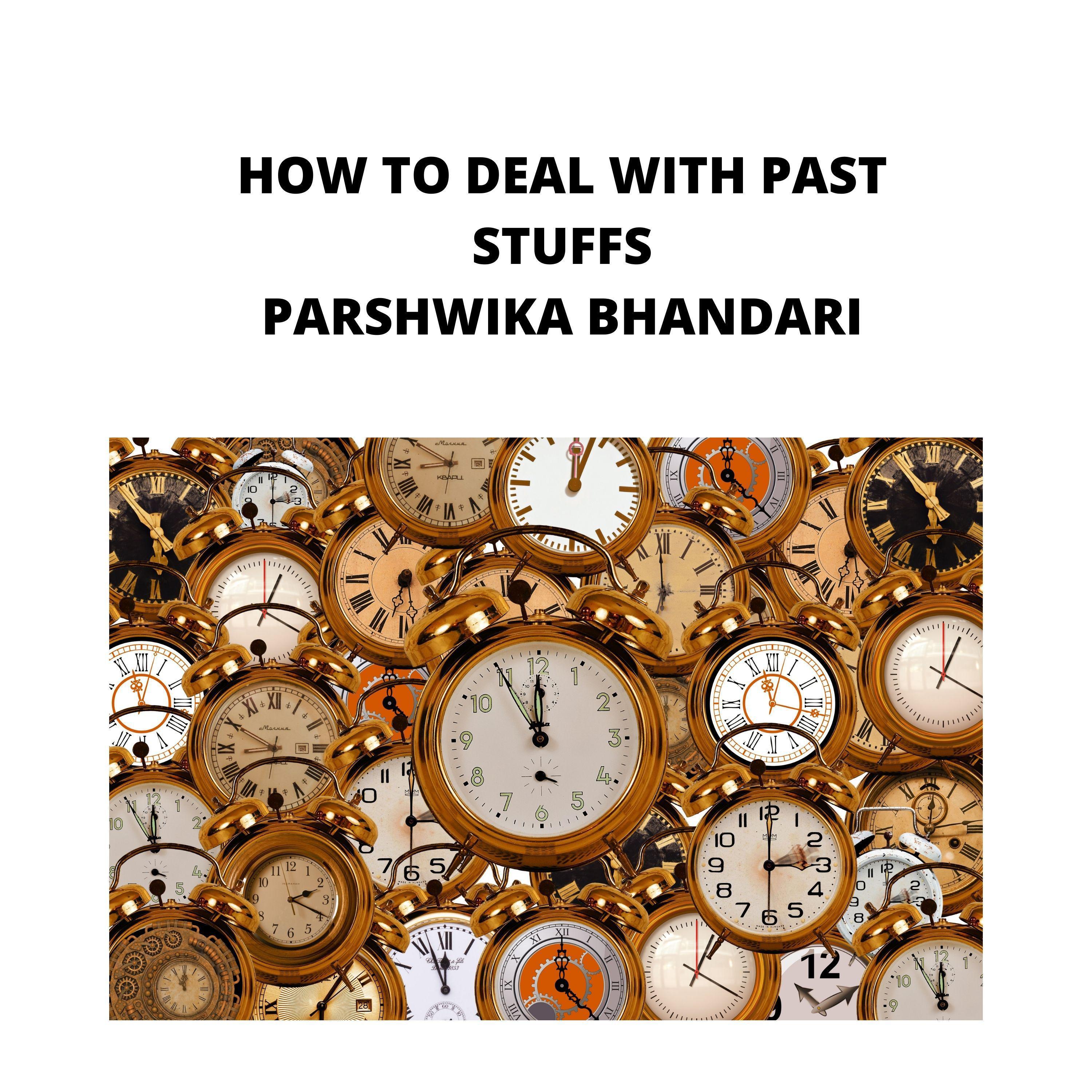 how to deal with past stuffs