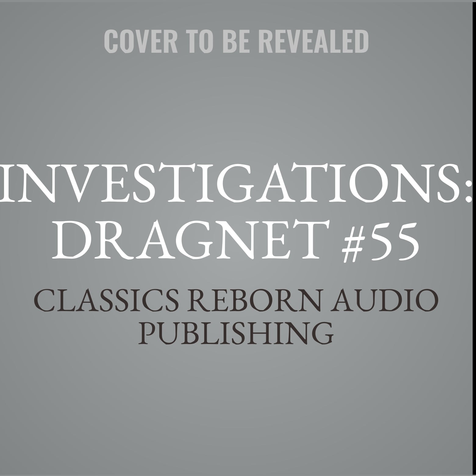 Investigations: Dragnet #55